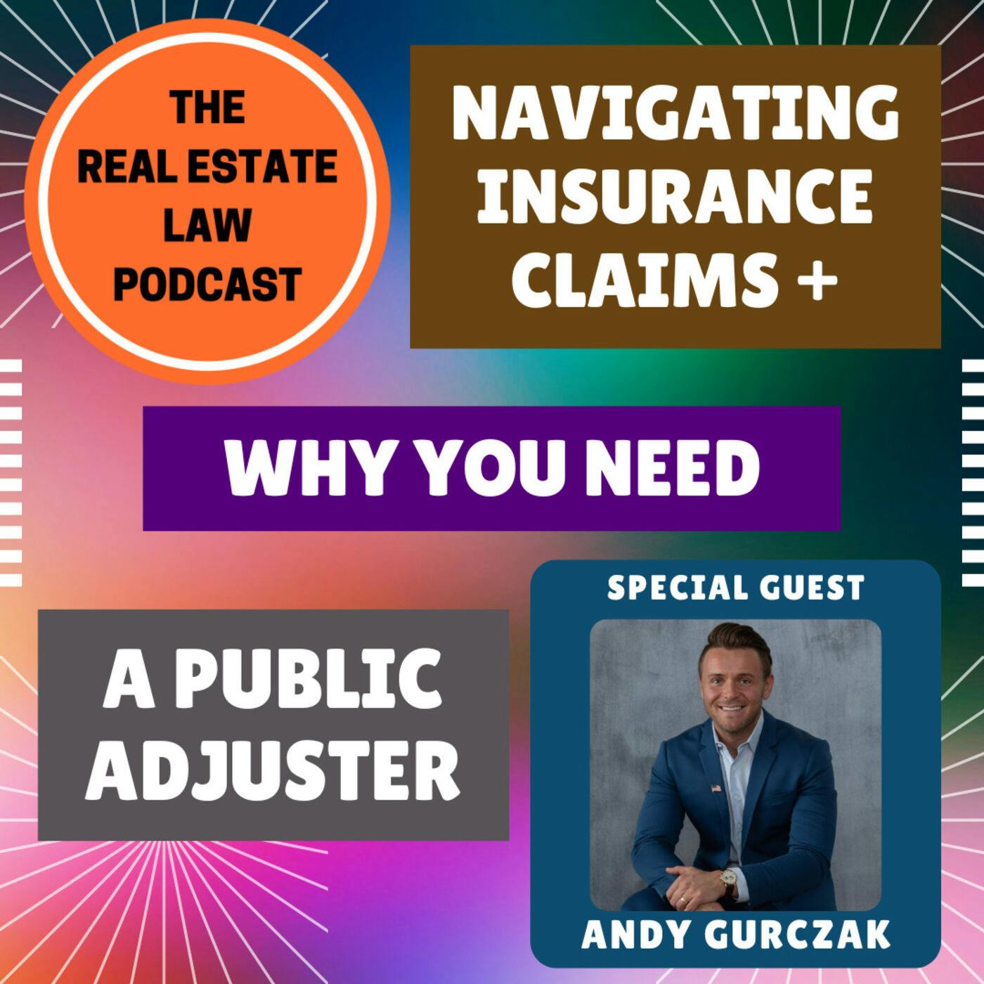 Why You Need a Public Adjuster - Navigating Insurance Claims with Andy Gurczak