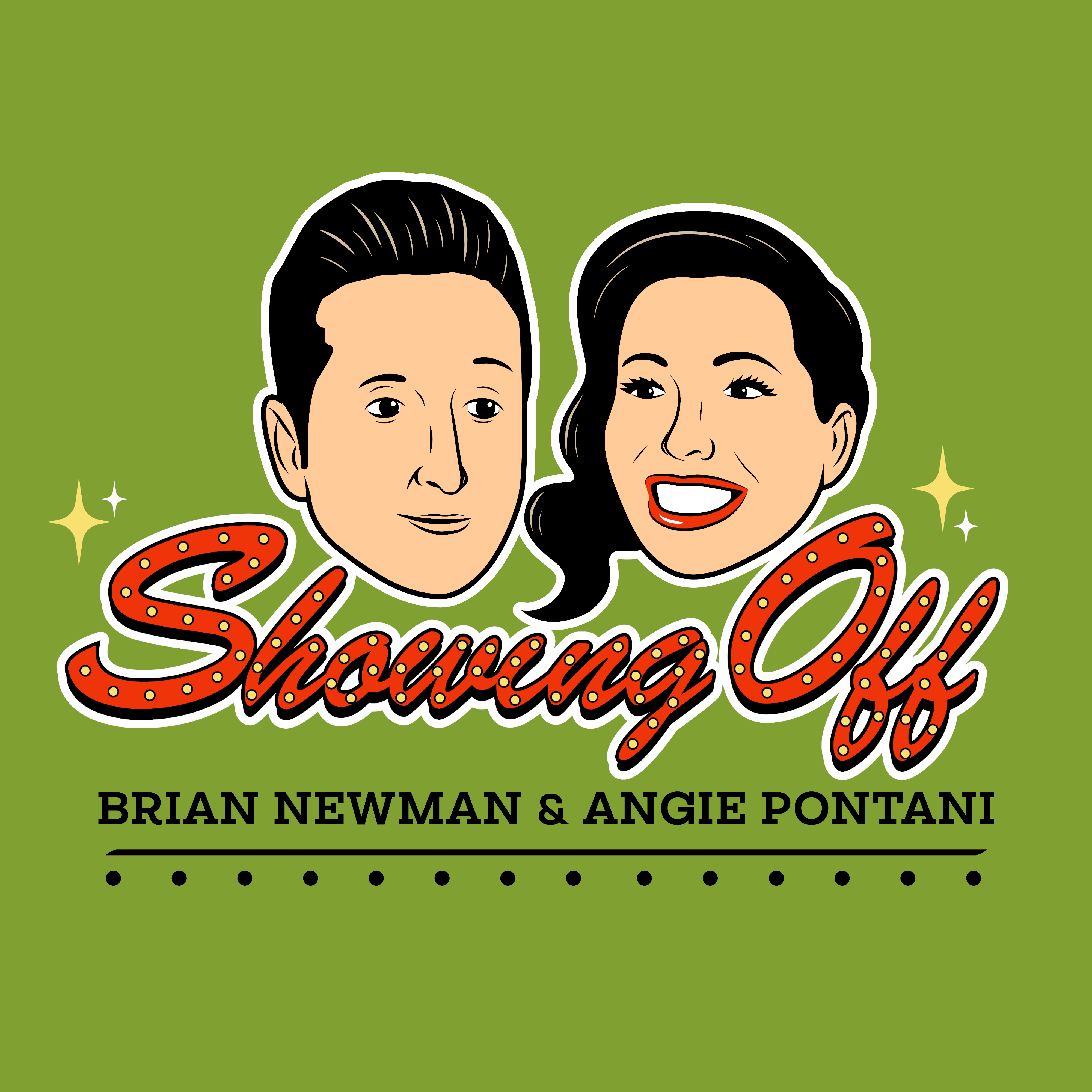 Showing Off with Brian Newman & Angie Pontani