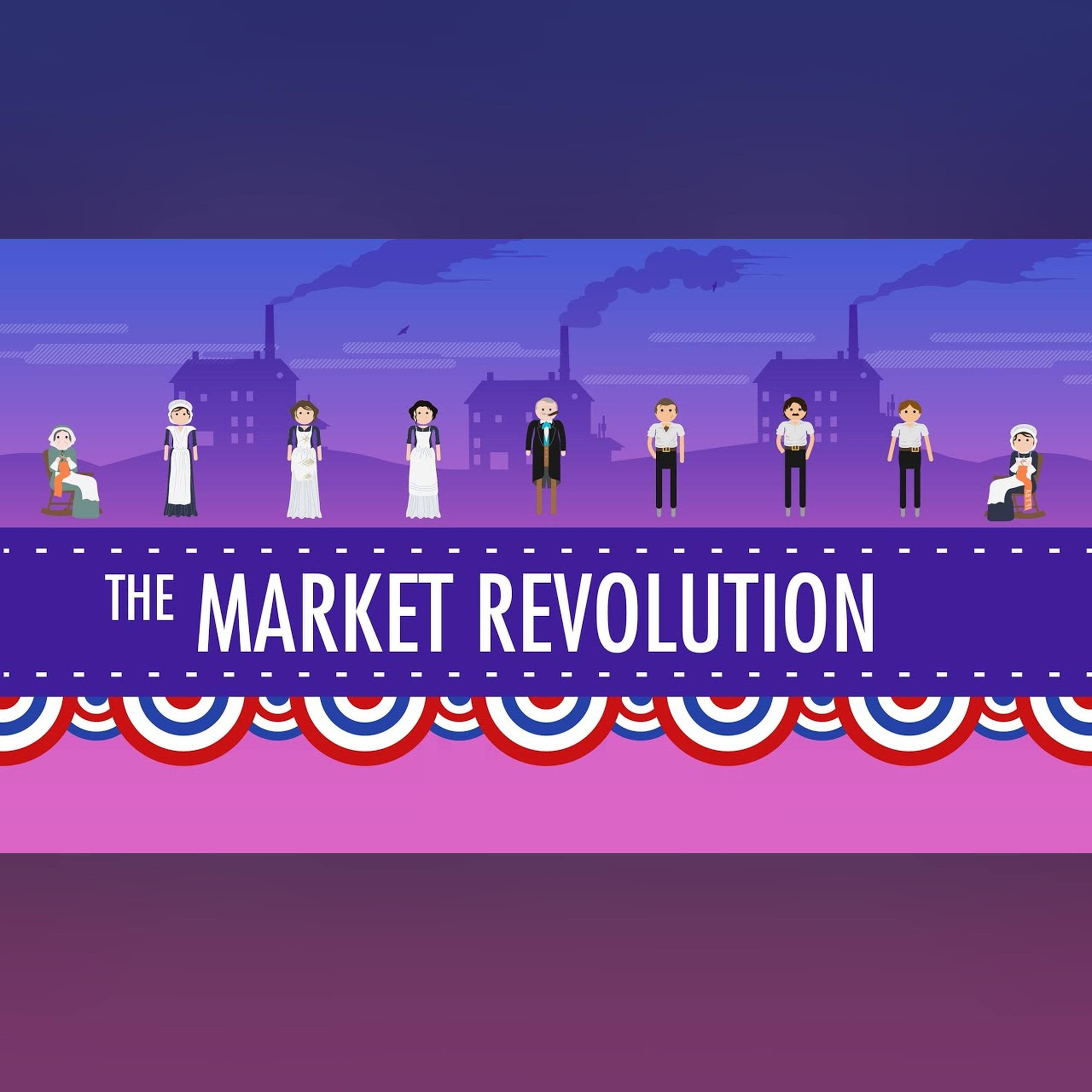 The Market Revolution: Crash Course US History #12