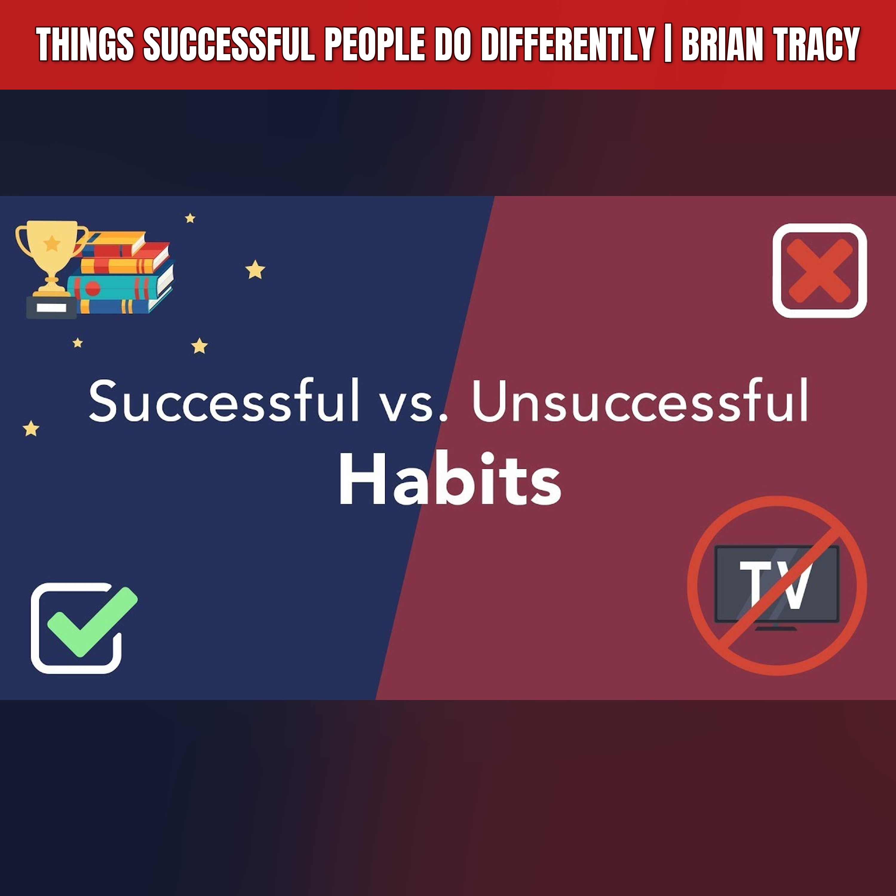 Things Successful People Do Differently | Brian Tracy episode artwork