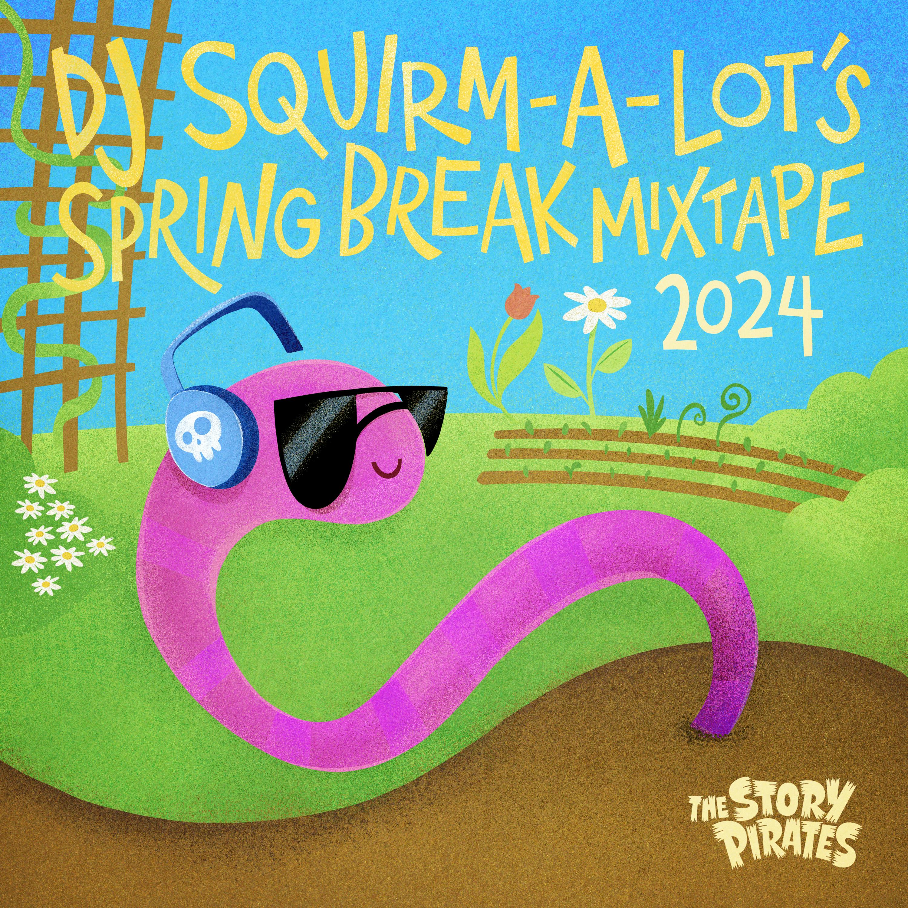 DJ Squirm-a-Lot’s Spring Break Mixtape 2024