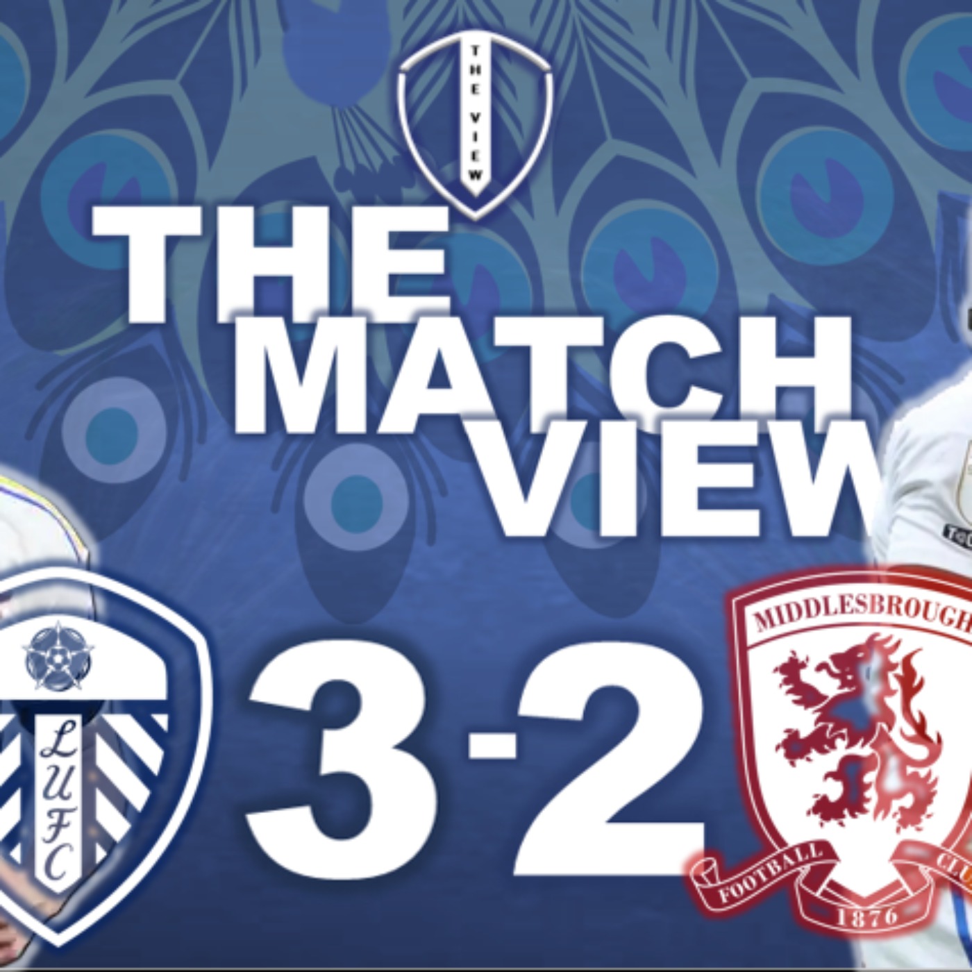 The Match View: Leeds 3-2 Boro