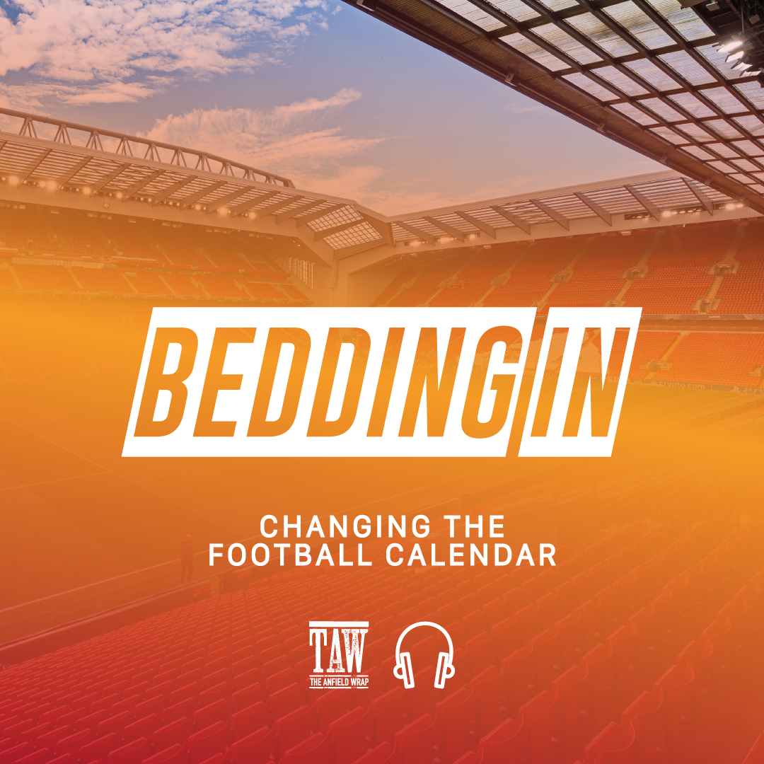 Changing The Football Calendar | Bedding In