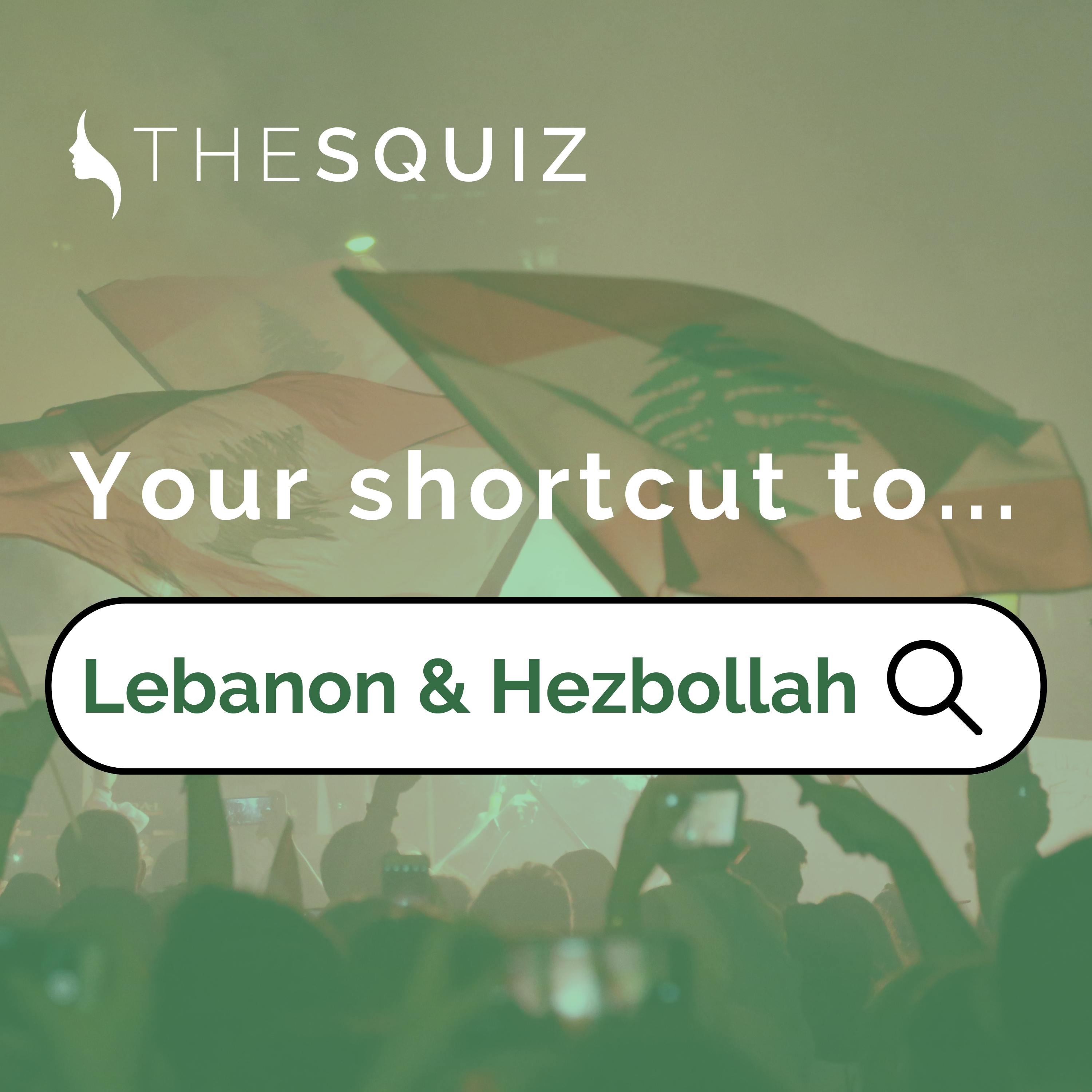 Your Shortcut to... Lebanon and Hezbollah