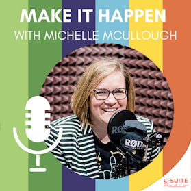 Make It Happen with Michelle McCullough