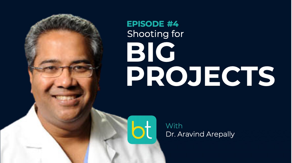Ep. 4 Shooting For Big Projects with Dr. Aravind Arepally episode artwork