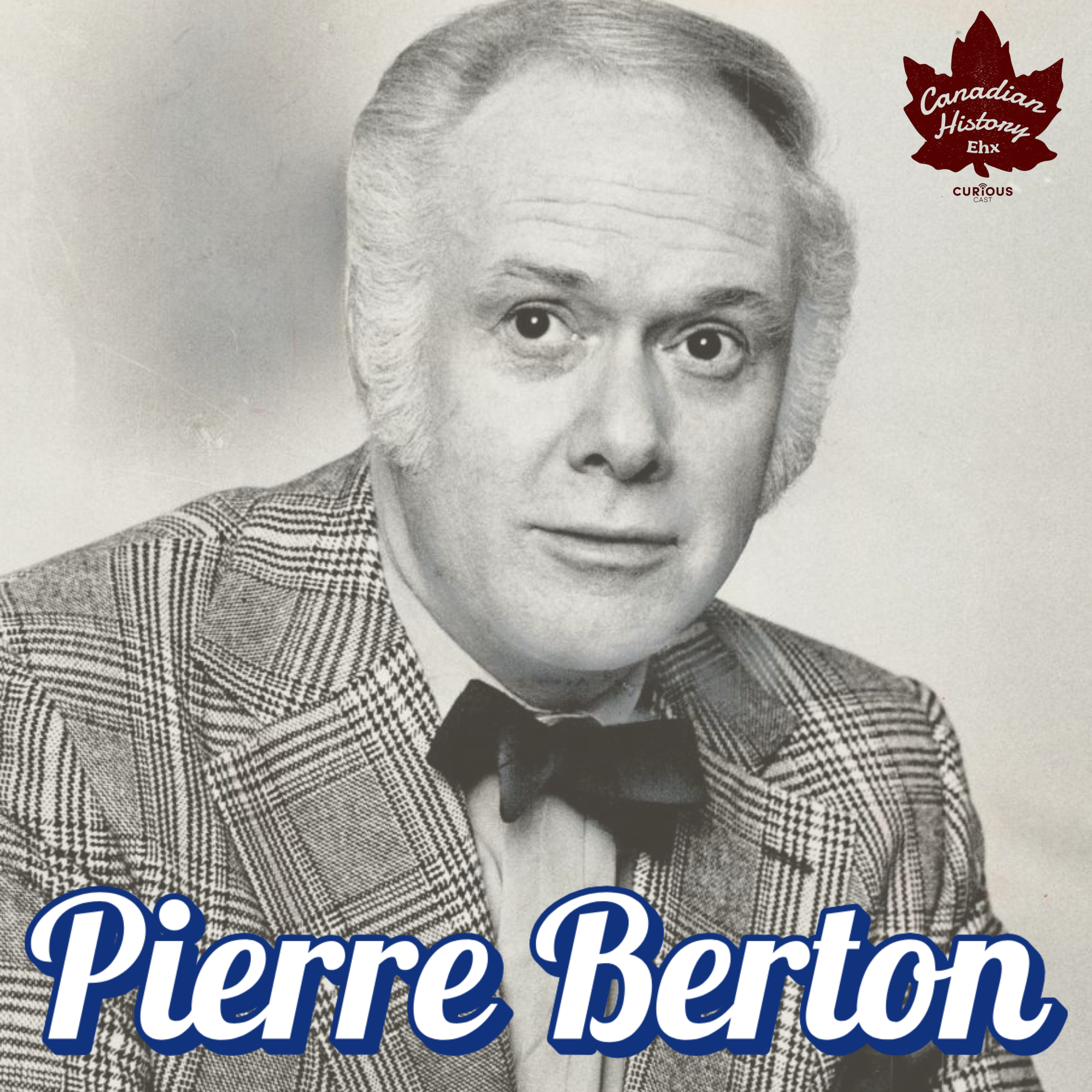 My History Mentor: Pierre Berton