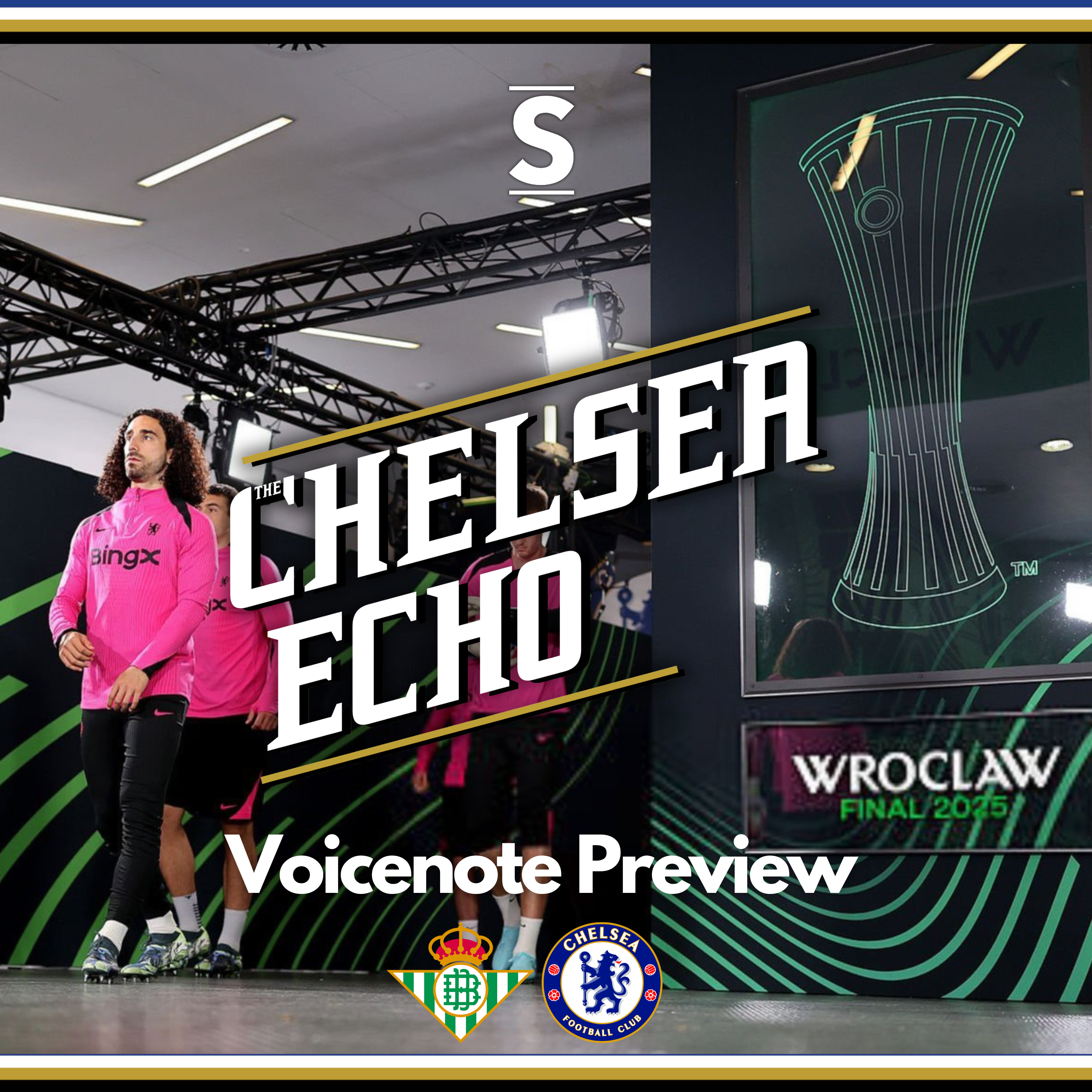 LET'S COMPLETE THE SET! | Real Betis vs Chelsea | Conference League Final Preview episode artwork
