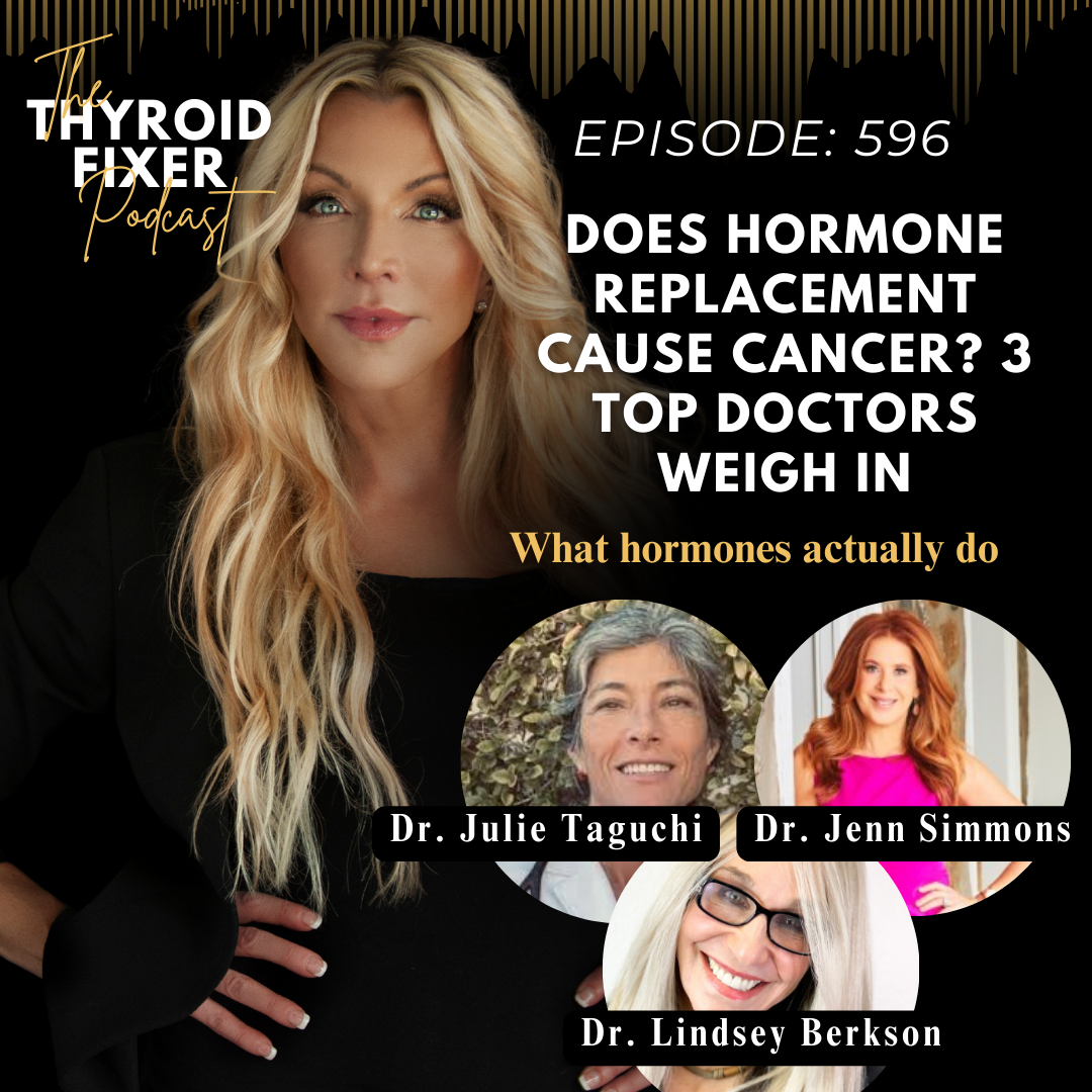 596. Does Hormone Replacement Cause Cancer? 3 Top Doctors Weigh In