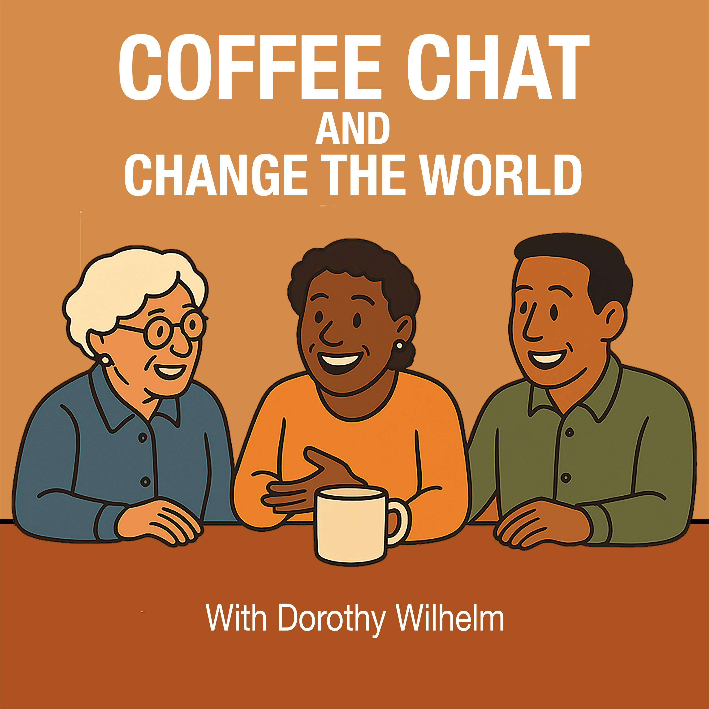 Coffee Chat and Change The World