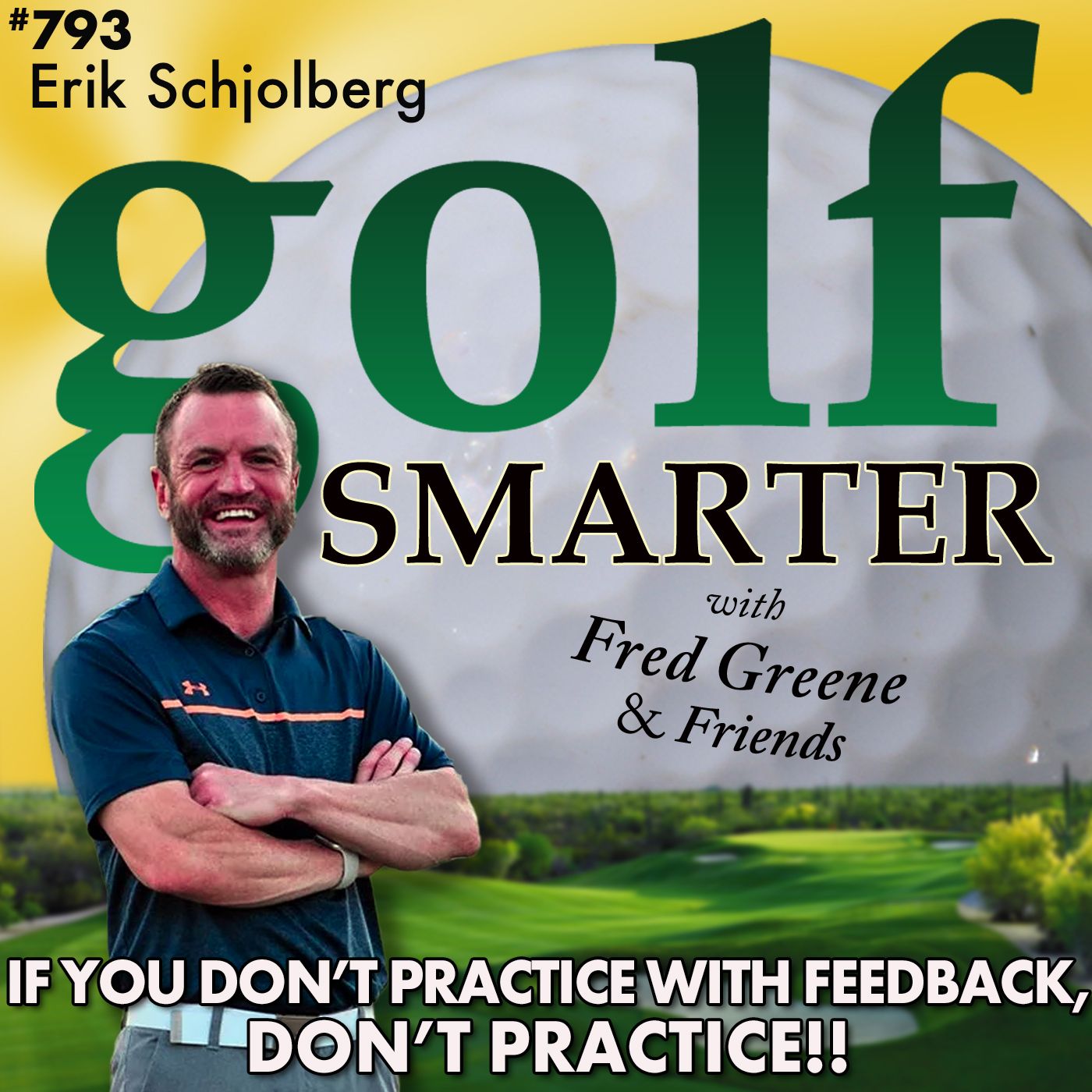 If You're Not Practicing Golf with Feedback...DON'T Practice! with Erik Schjolberg episode artwork