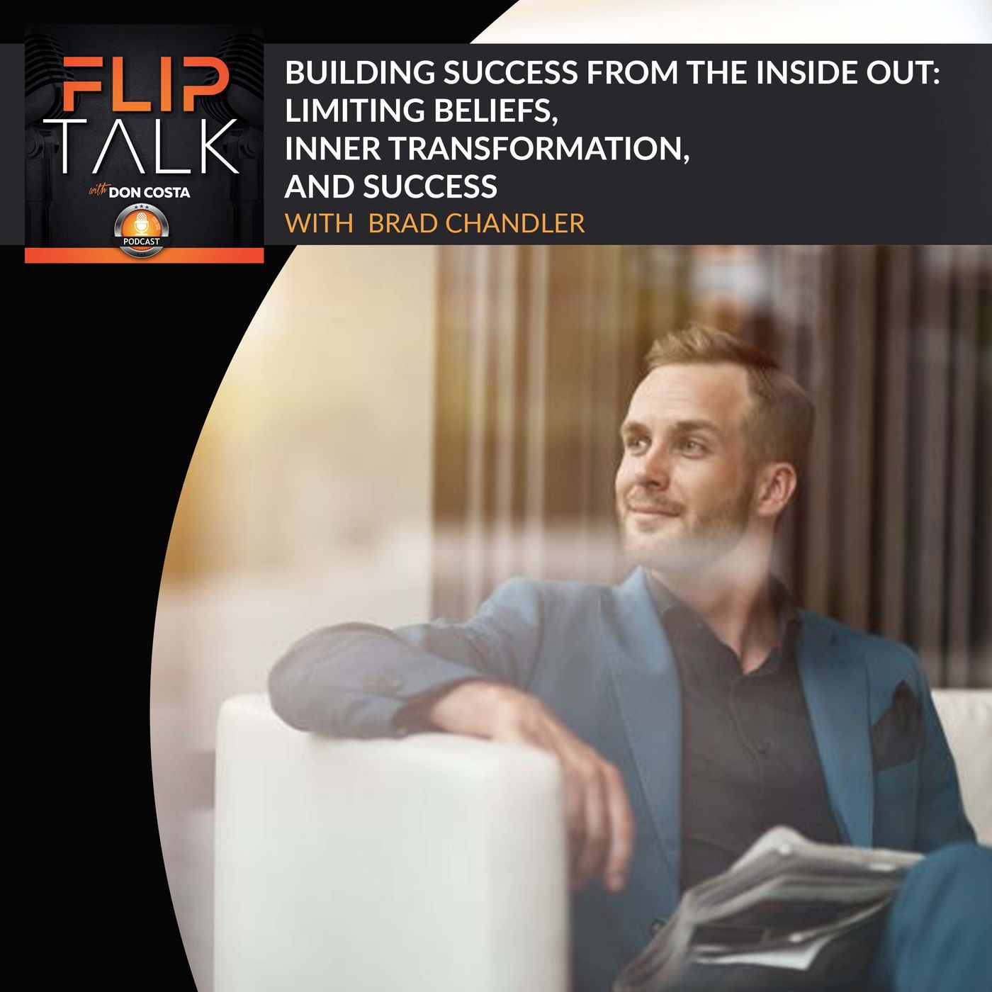 Building Success From The Inside Out: Limiting Beliefs, Inner Transformation, And Success With Brad Chandler episode artwork