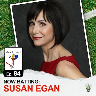 #84 - Now Batting: Susan Egan
