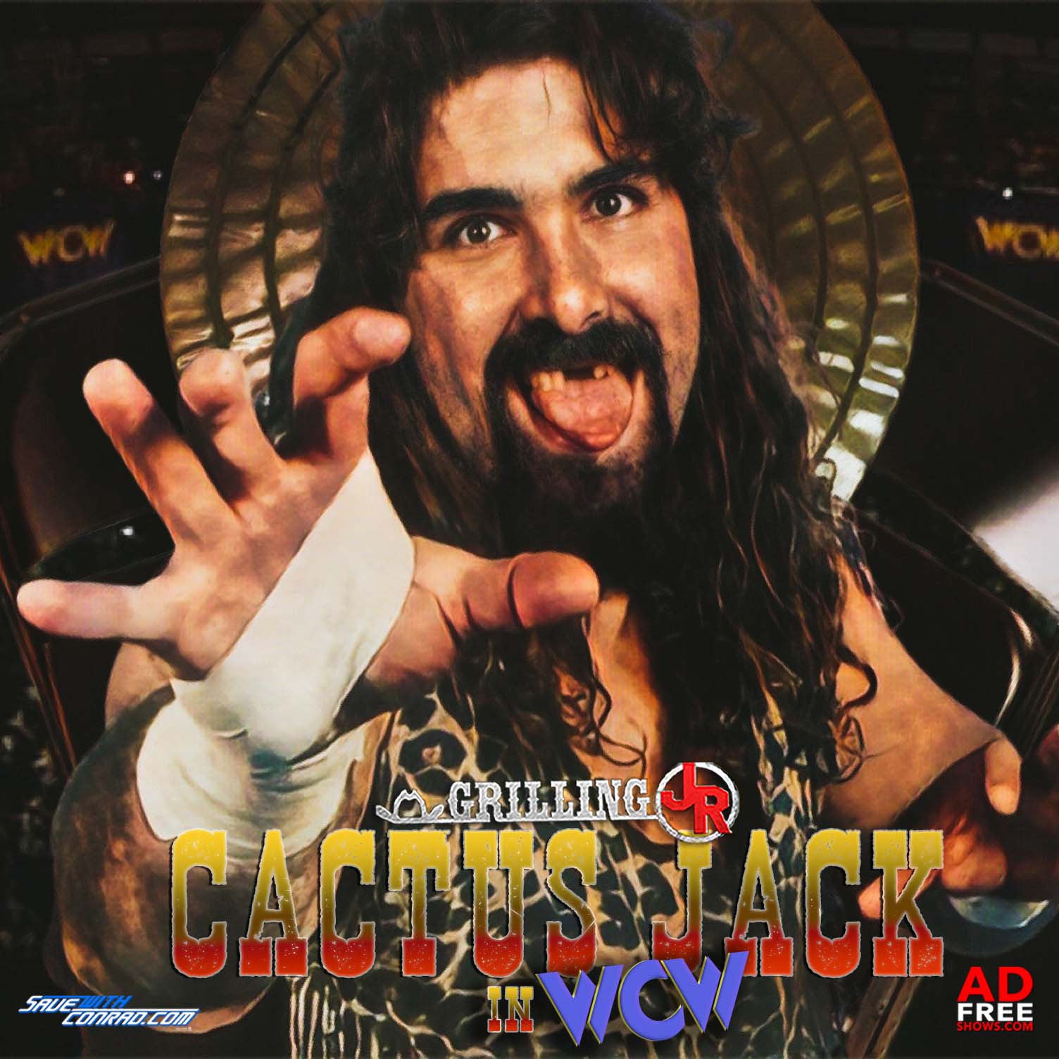Grilling JR Podcast Episode 163 Cactus Jack In WCW Free Listening