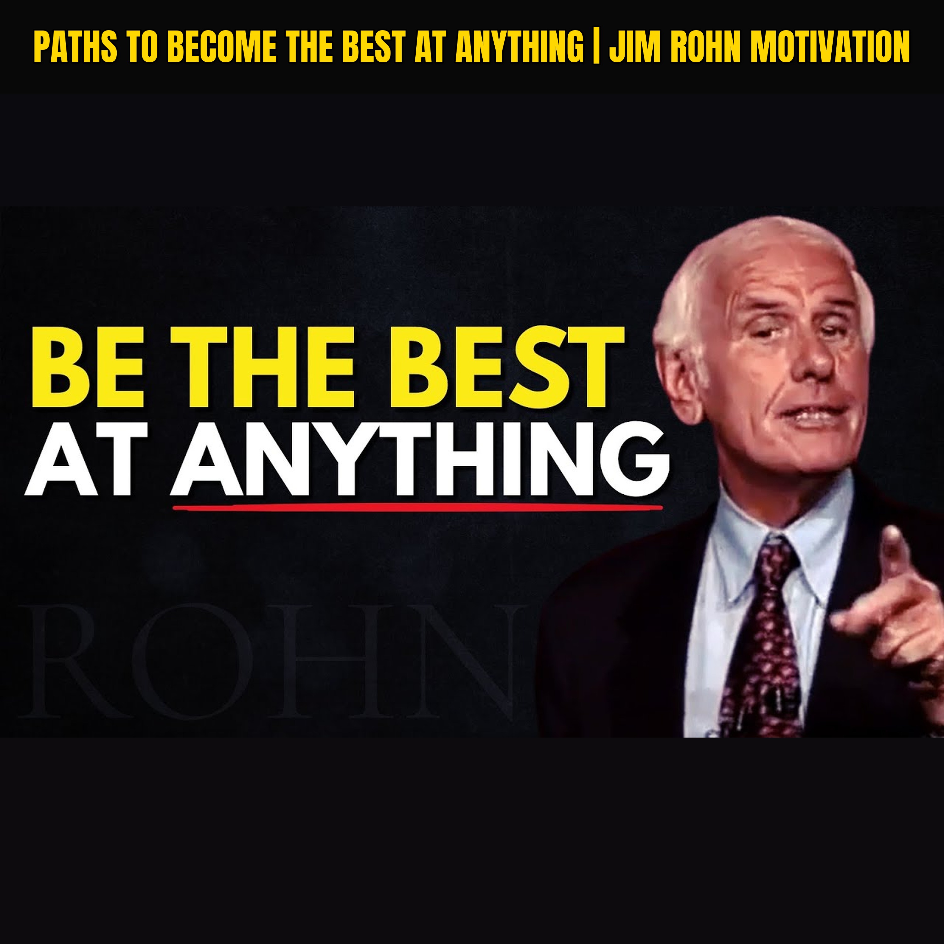 Paths to Become the Best at Anything | Jim Rohn Motivation