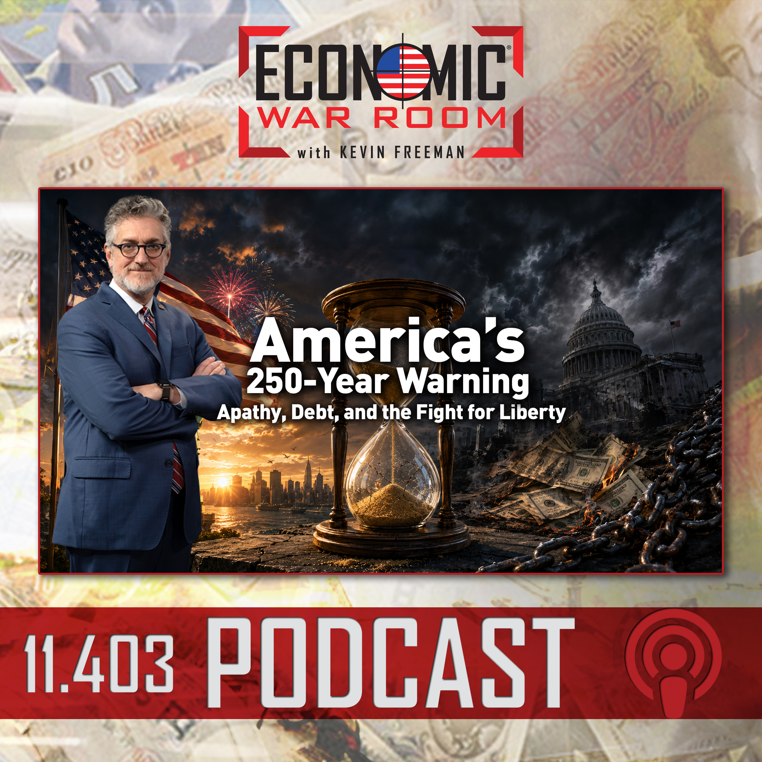Ep 403 | America’s 250-Year Warning: Apathy, Debt, and the Fight for Liberty episode artwork