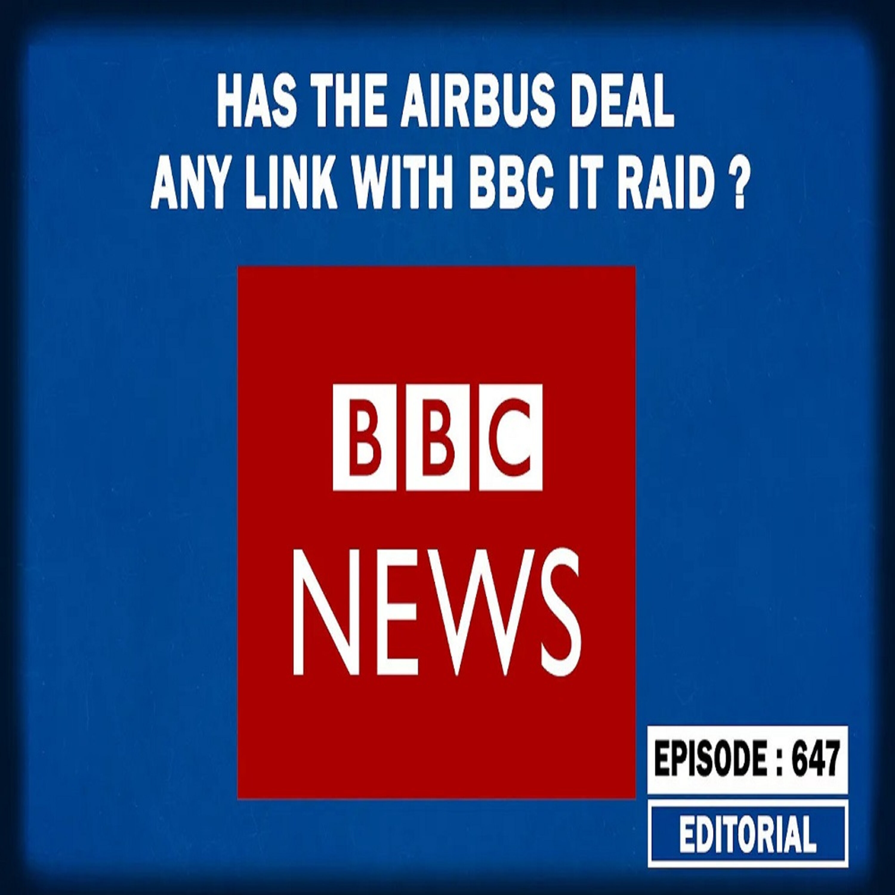 Editorial with Sujit Nair: Has The Airbus Deal Any Link With BBC IT Raid? episode artwork