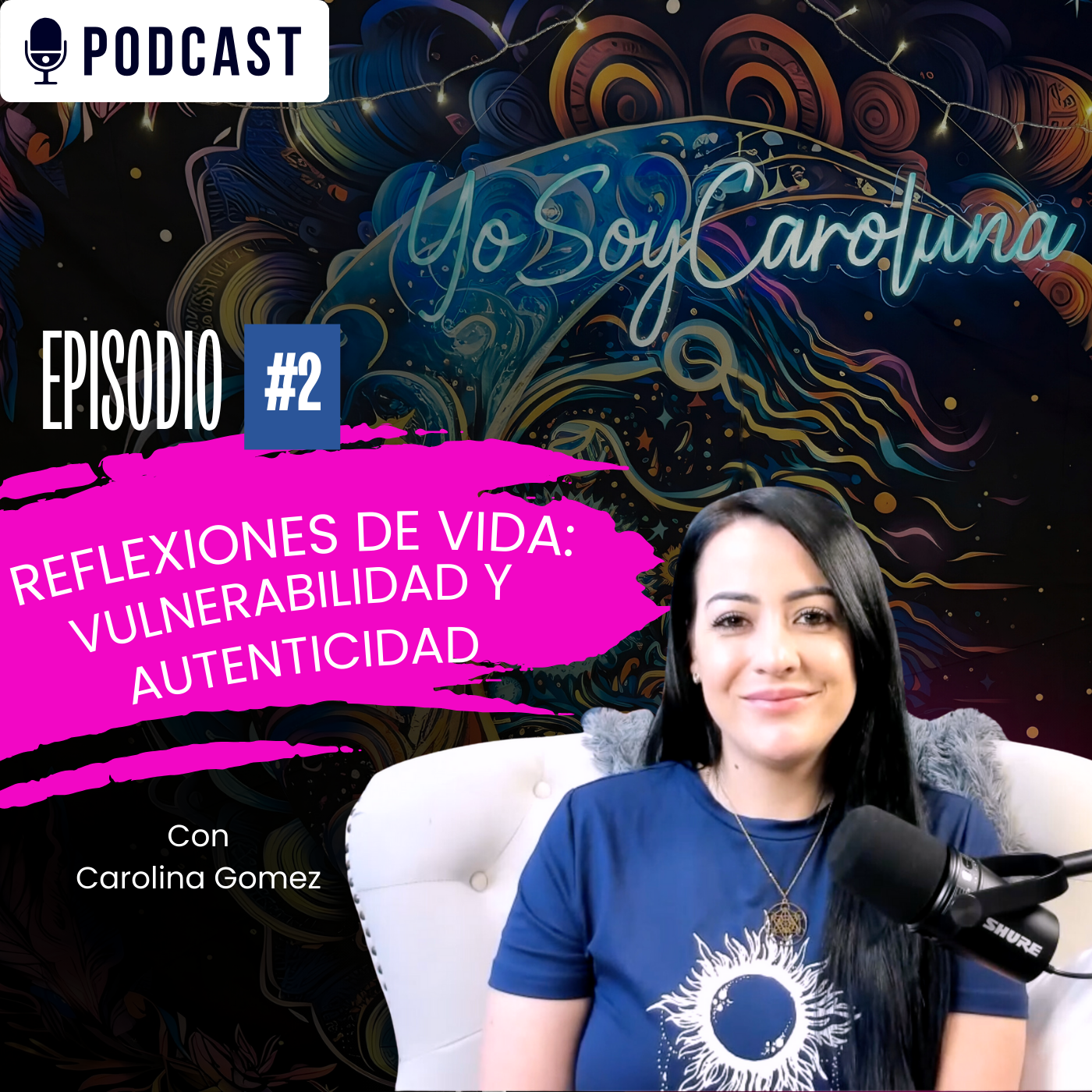 Reflexiones De Vida: Vulnerabilidad y Autenticidad | Ep. 2 episode artwork