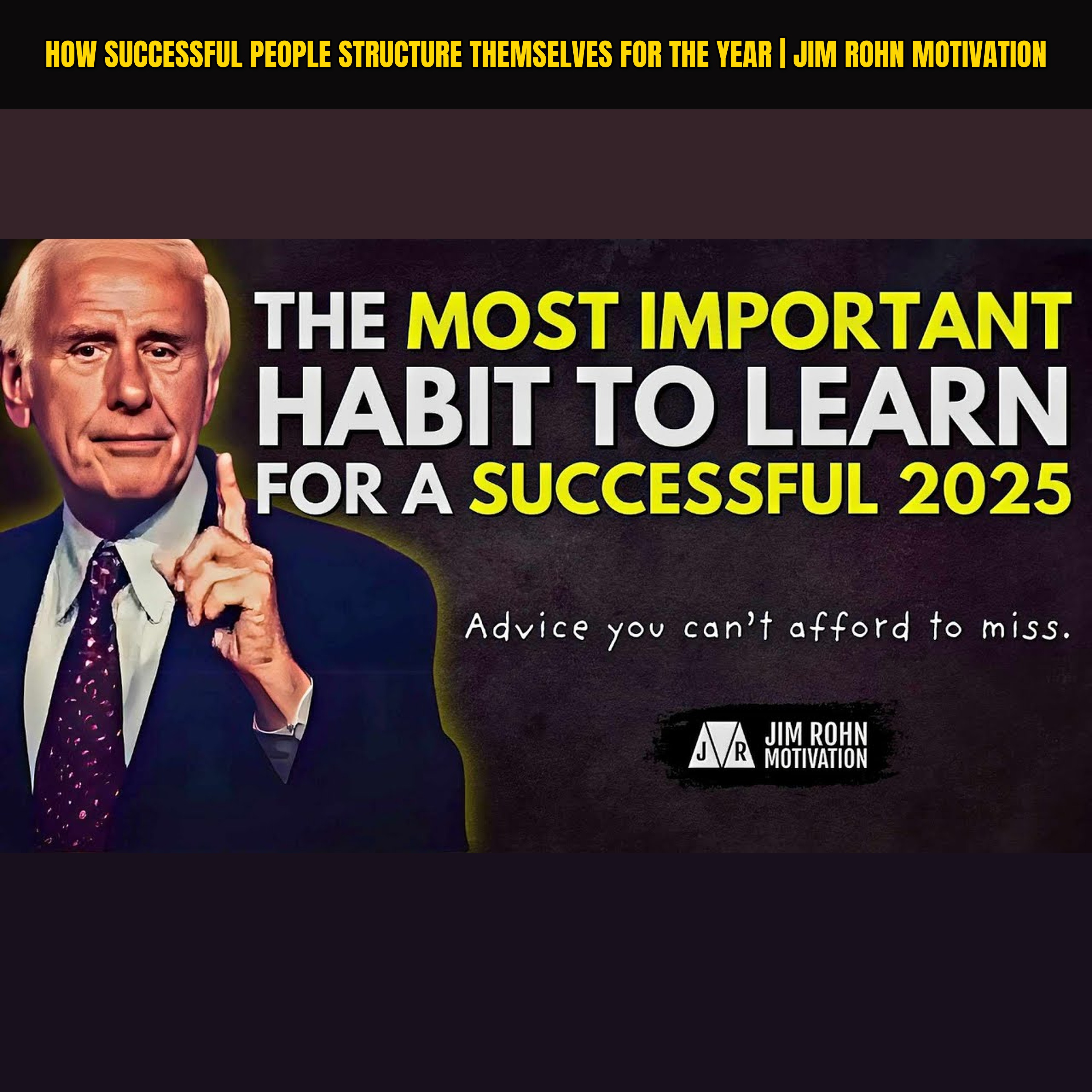 How Successful People Structure Themselves for the Year | Jim Rohn Motivation