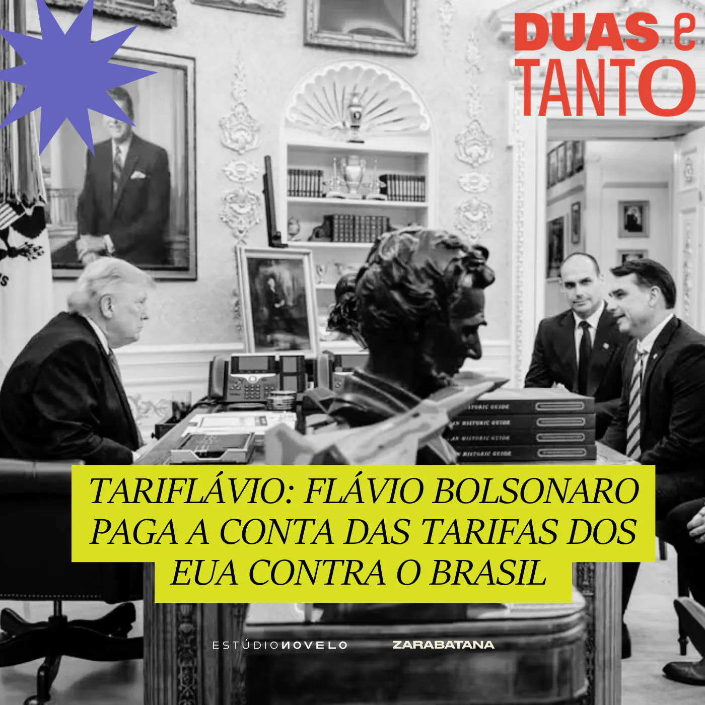 TariFlávio: Flávio Bolsonaro paga a conta das tarifas dos EUA contra o Brasil episode artwork