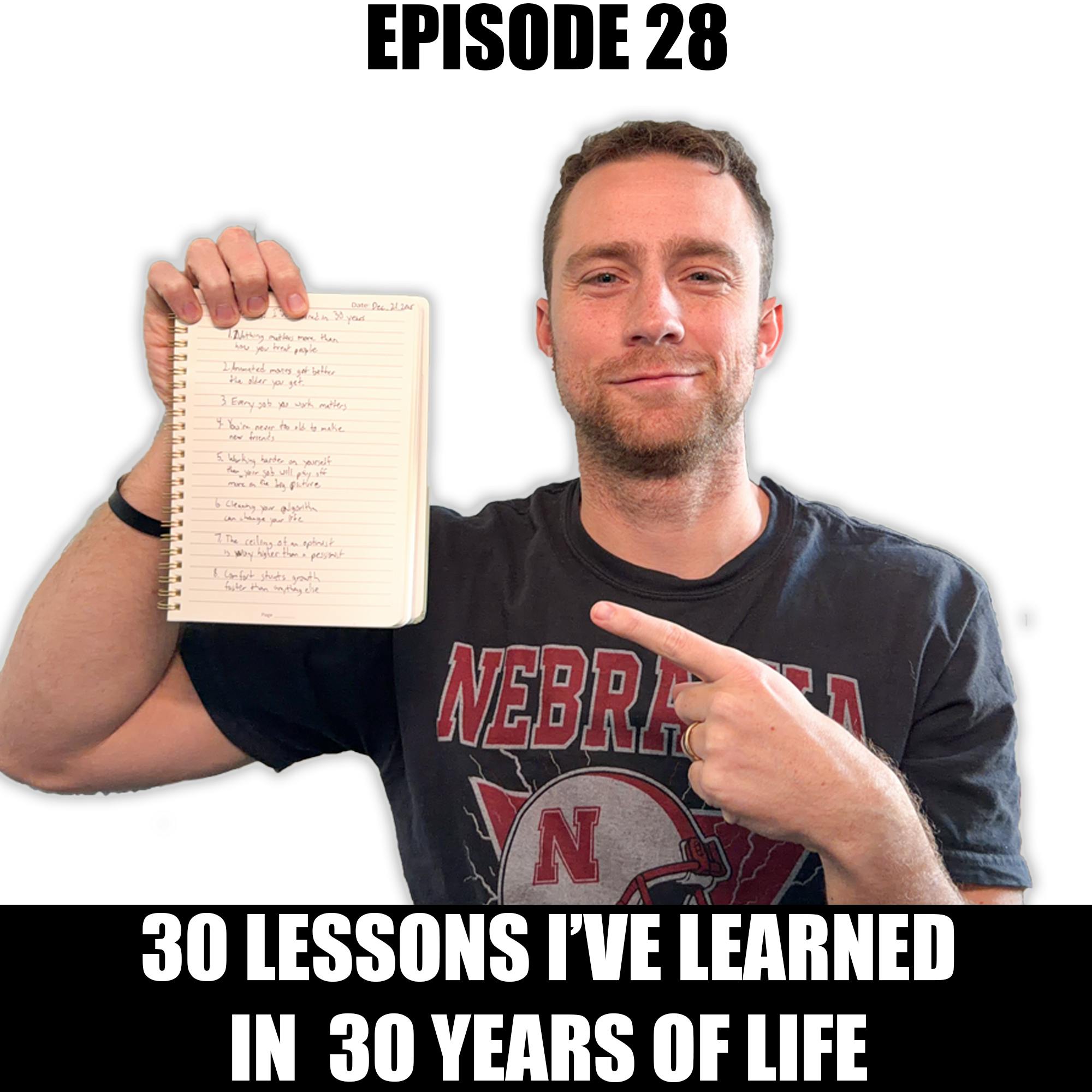 30 Lessons I've Learned In 30 Years 30 Lessons I've Learned In 30 Years