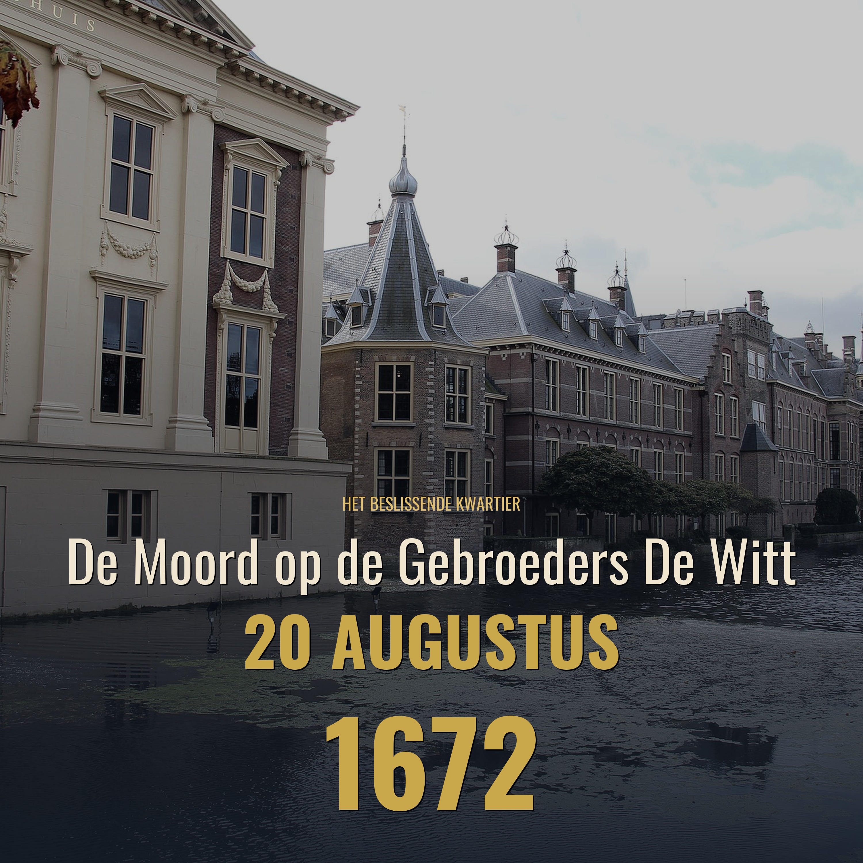 Het Beslissende Kwartier — De Moord op de Gebroeders De Witt episode artwork
