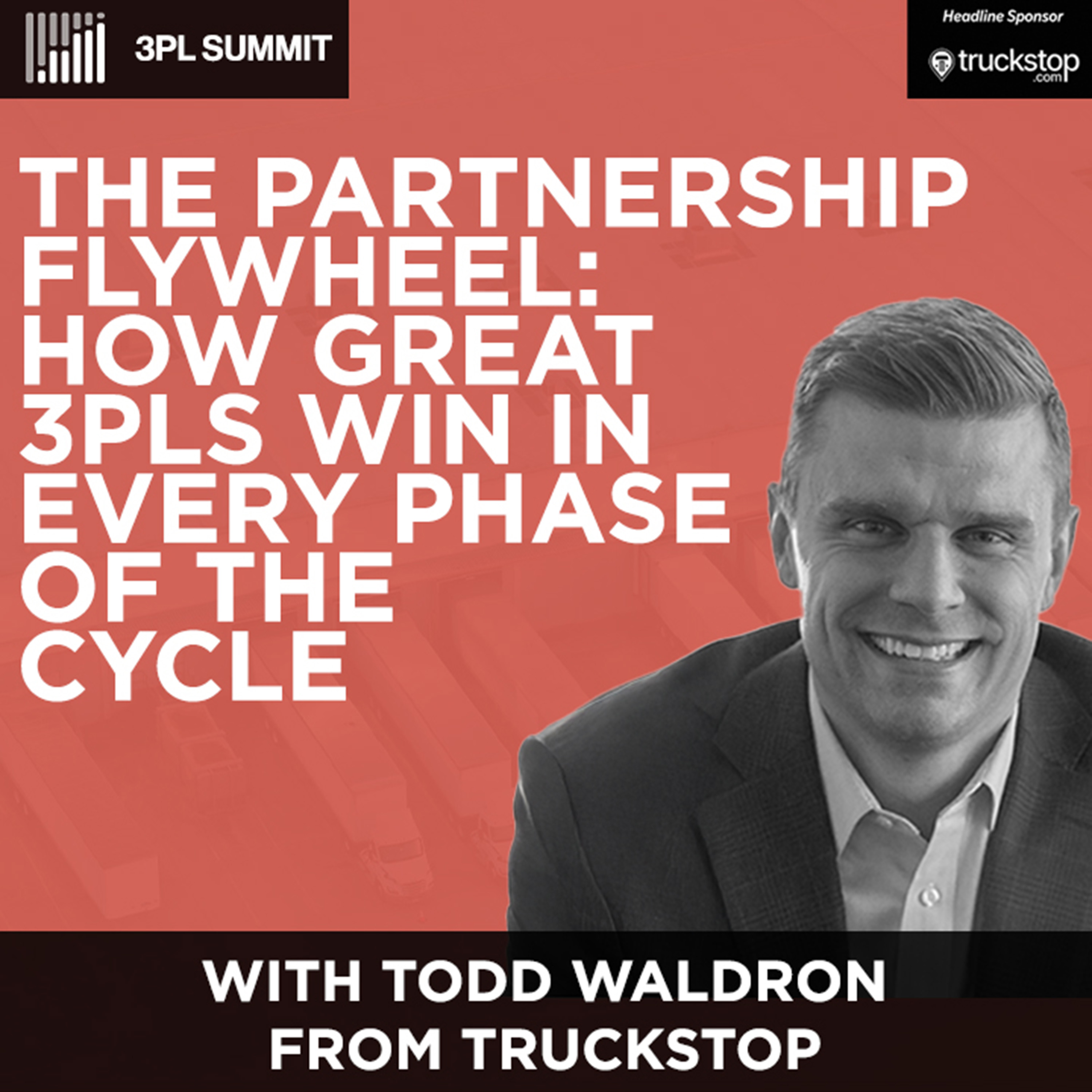 The Partnership Flywheel: How Great 3PLs Win in Every Phase of the Cycle | 3PL Summit 2026