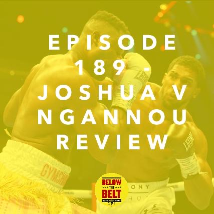 Ep. 189 - Joshua v Ngannou Review episode artwork