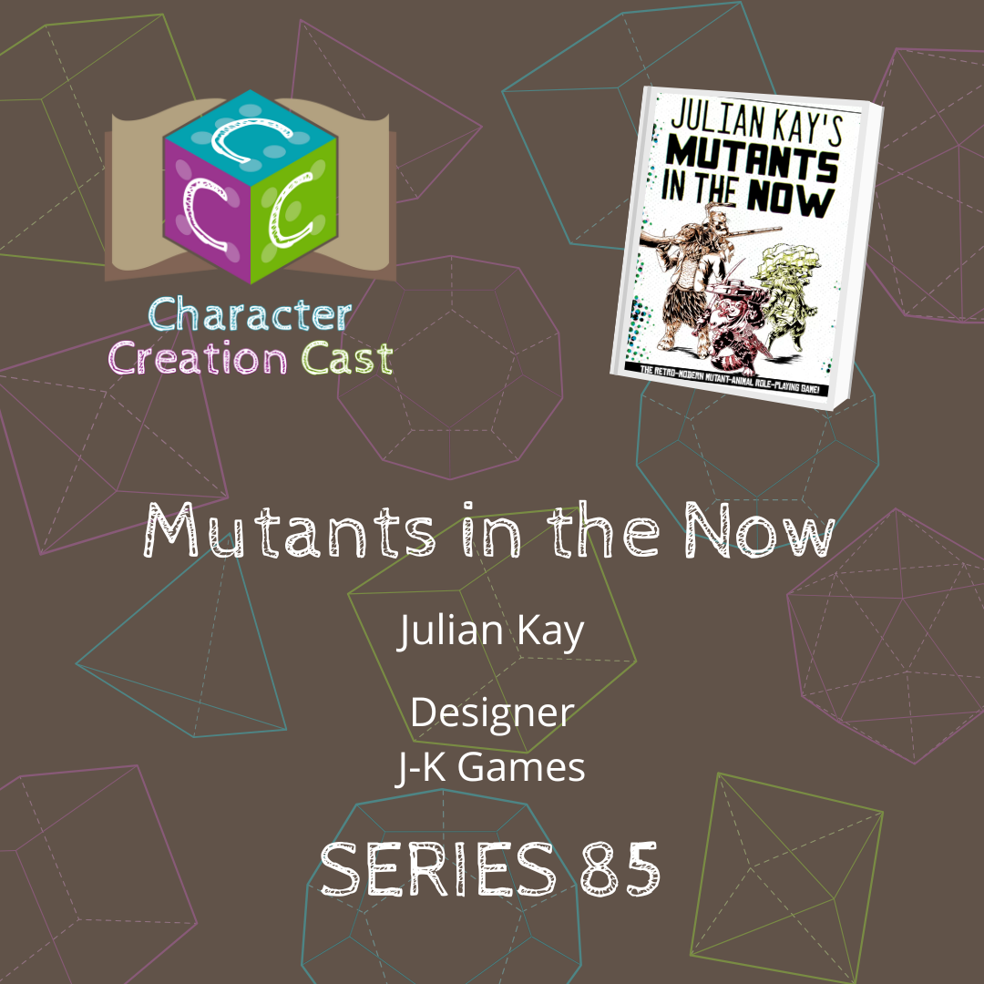 Series 85.3 - Mutants in the Now with Julian Kay [Designer] (Creation Concluded)