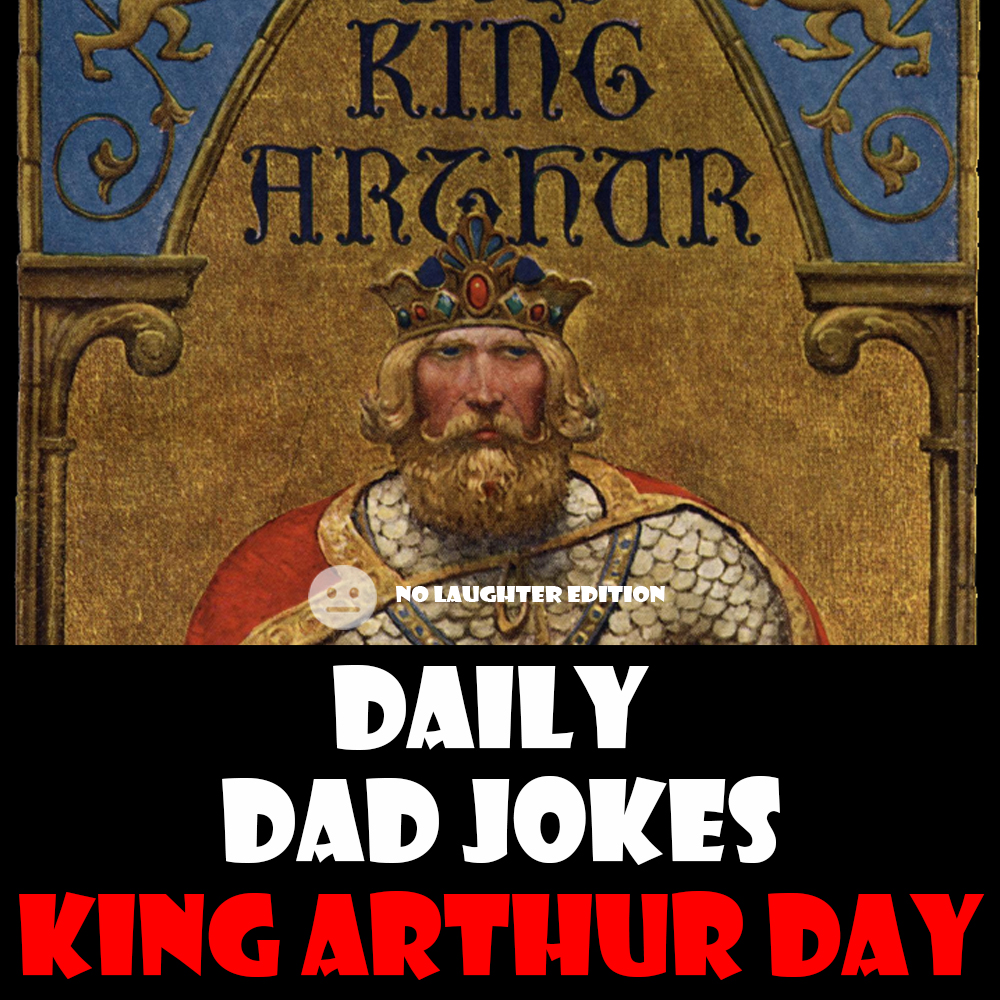 [No Laughter Version] King Arthur Day! 25 sir-prising dad jokes! 01 May 2026
