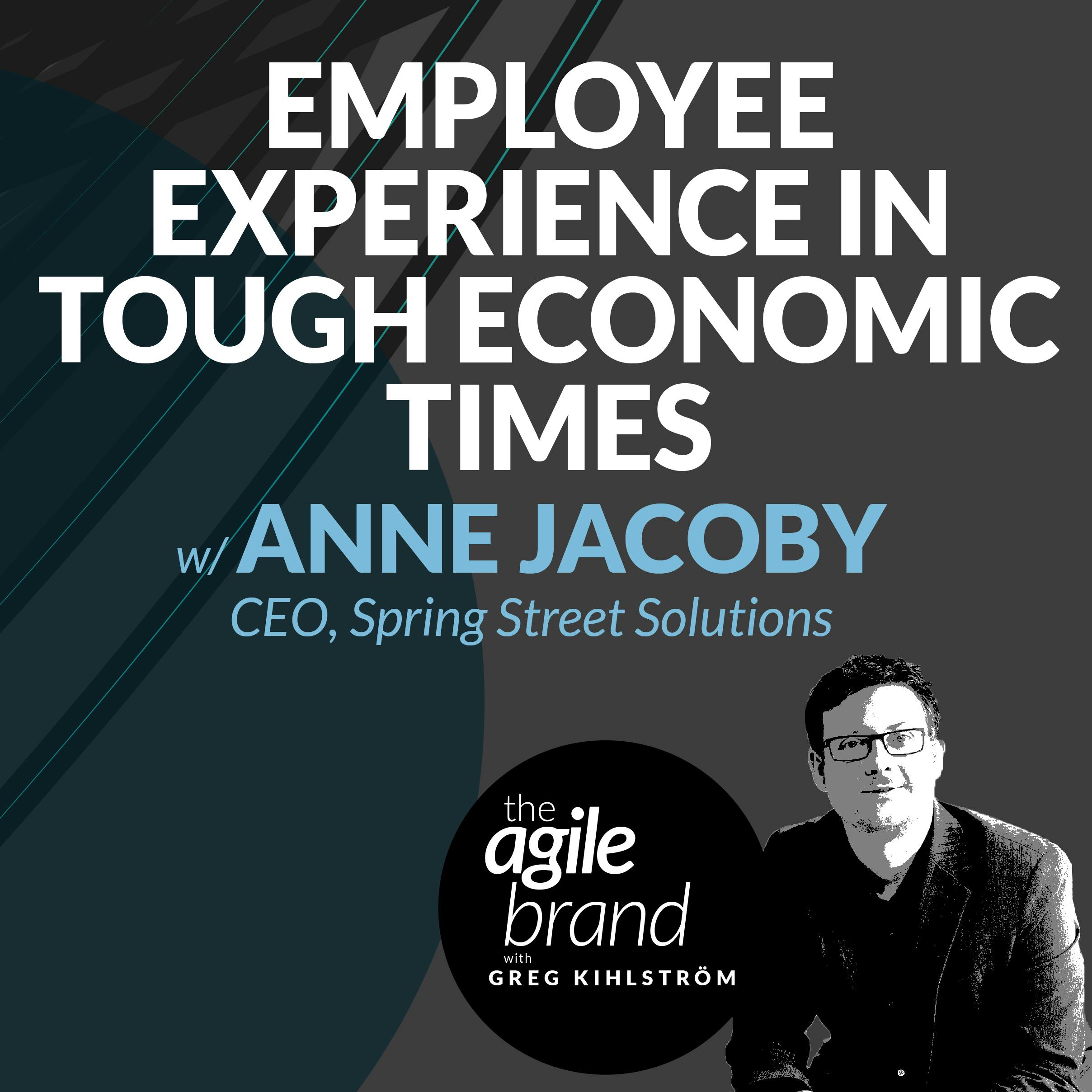 Employee Experience in Tough Economic Times with Anne Jacoby, Spring Street Solutions