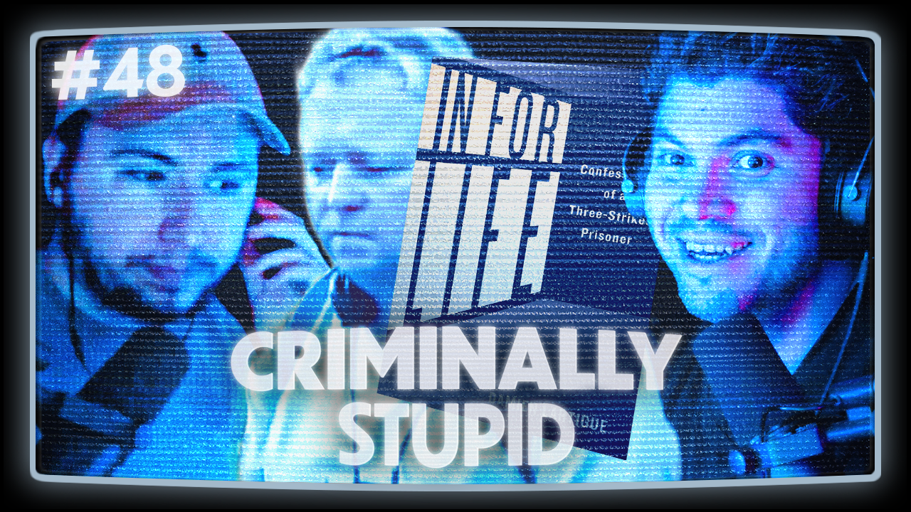 Confessions of A Three-Strikes Prisoner (Part 2) | Criminally Stupid episode artwork