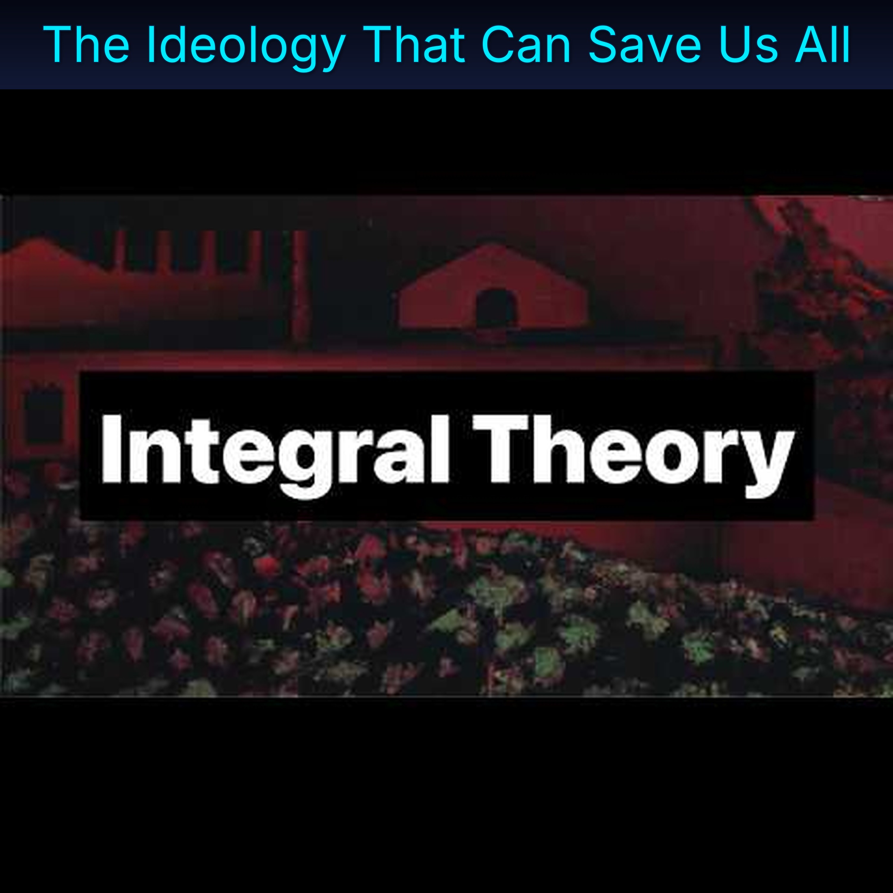 The Ideology That Can Save Us All episode artwork