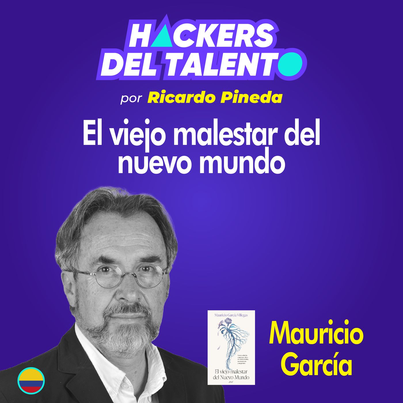 290. El viejo malestar del nuevo mundo - Mauricio García V. episode artwork