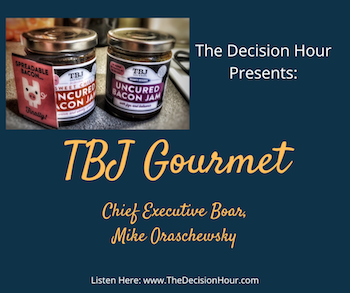 Ep: 217 – TBJ Gourmet, Chief Executive Boar, Mike Oraschewsky episode artwork