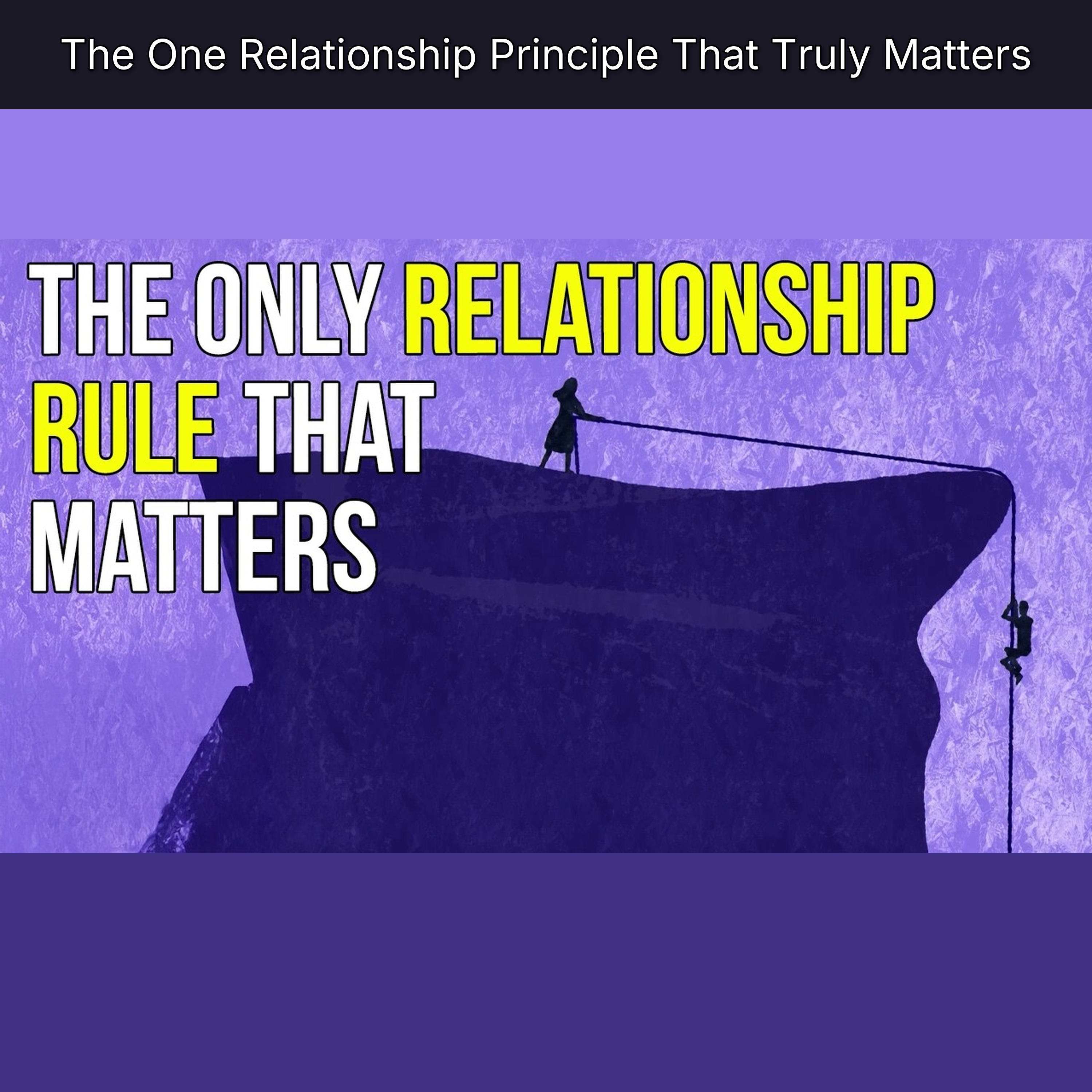 The One Relationship Principle That Truly Matters