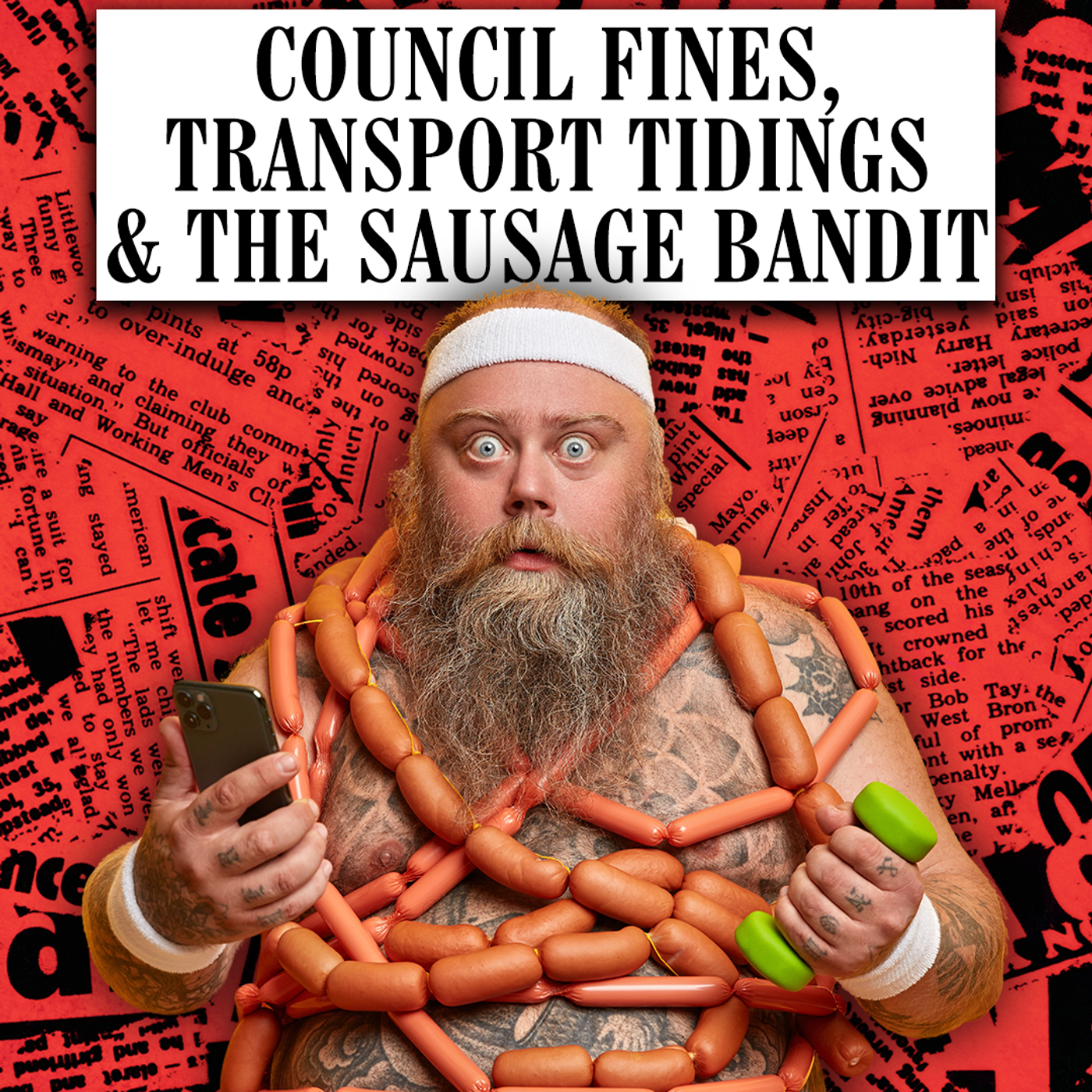 Council Fines, Transport Tidings & The Sausage Bandit