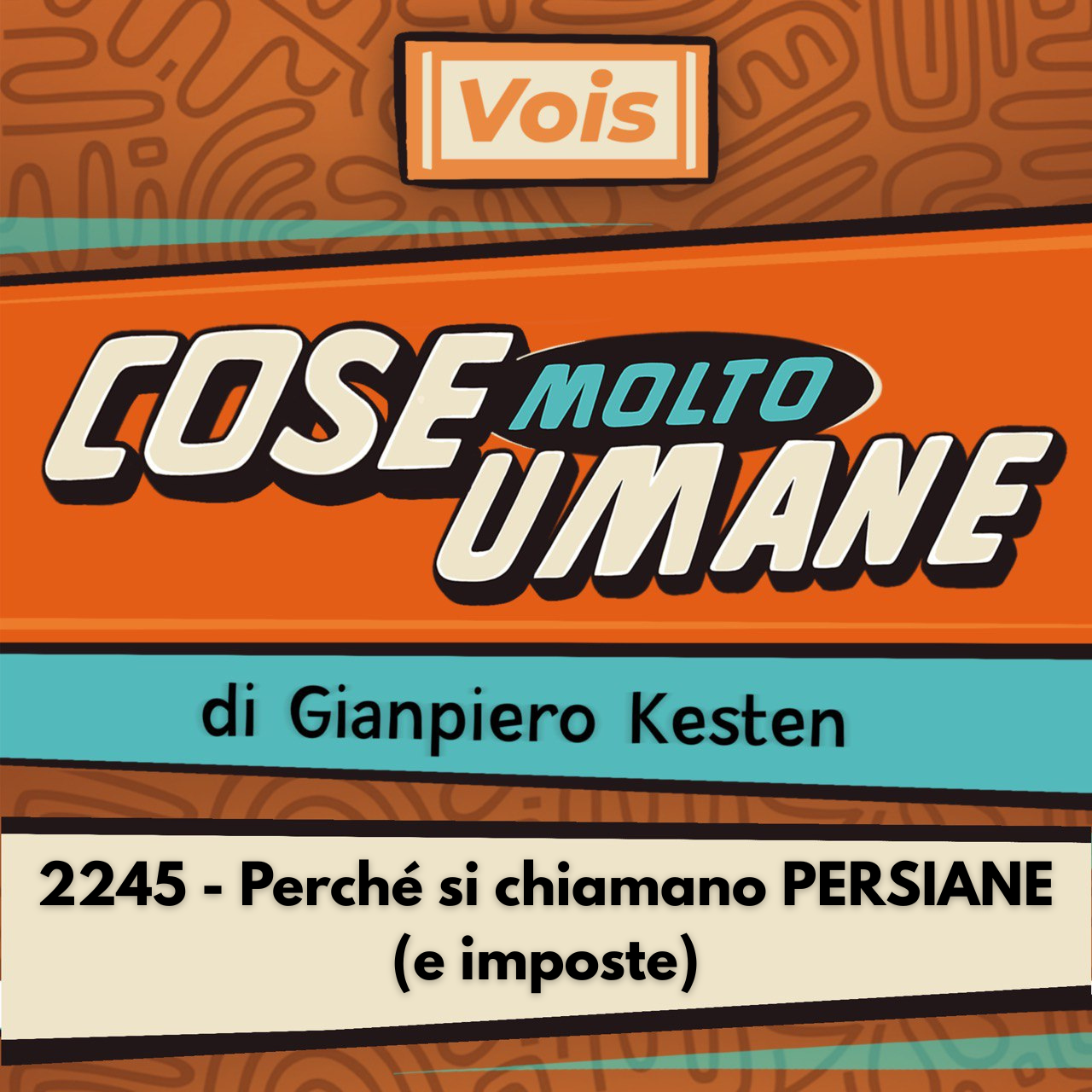 2245 - Perché si chiamano PERSIANE (e imposte) episode artwork