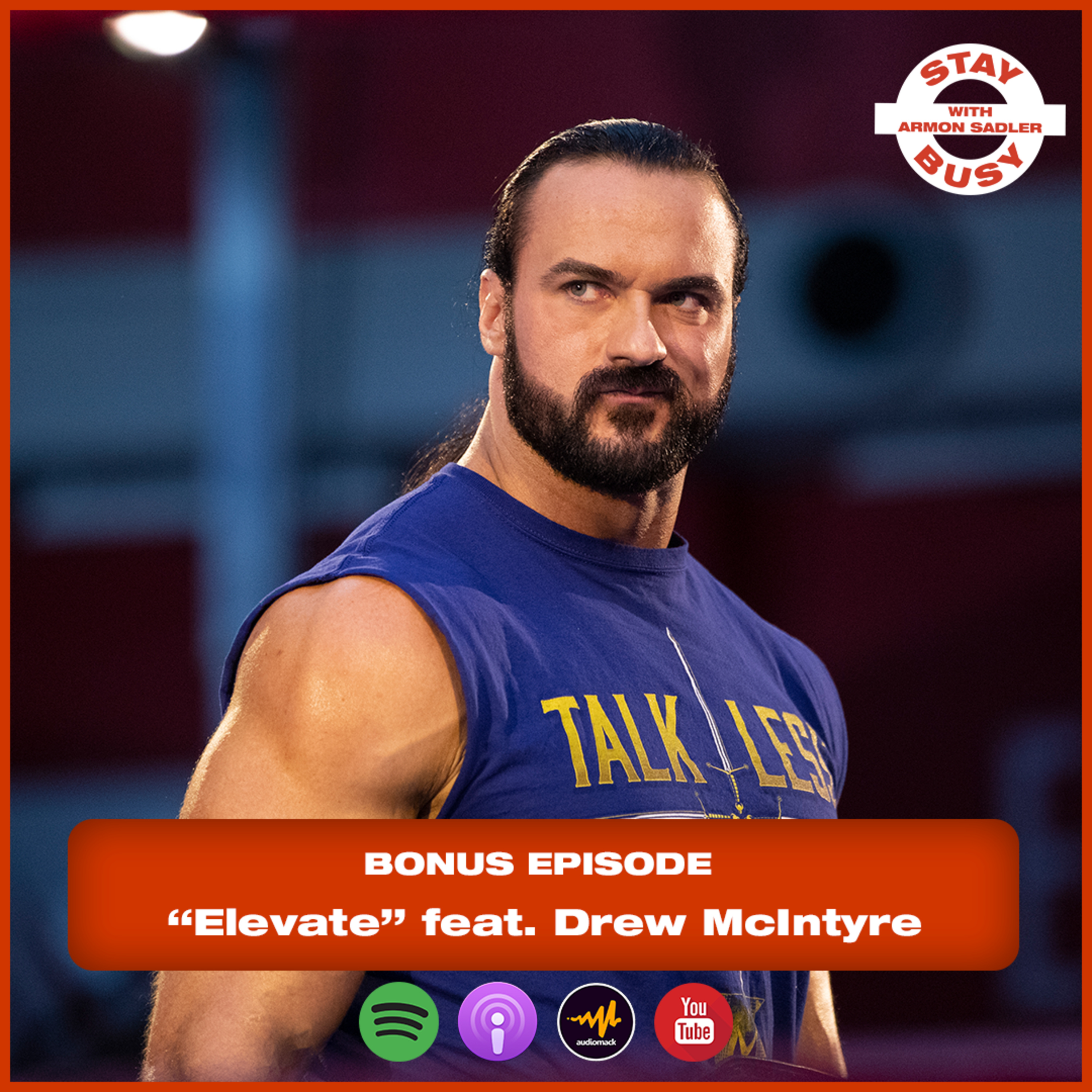"Elevate" ft. Drew McIntyre (WWE Superstar) - BONUS EPISODE episode artwork