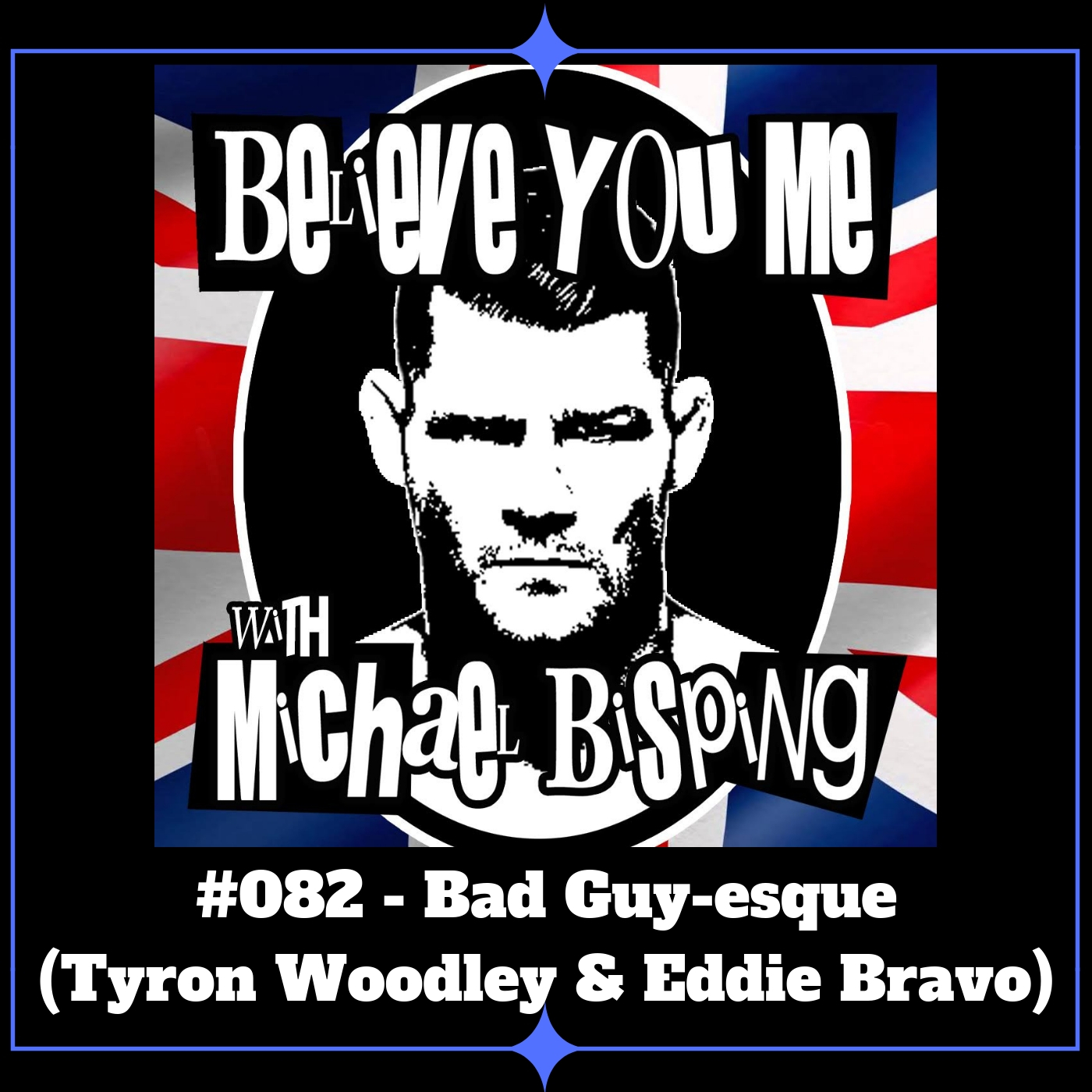 Believe You Me with Michael Bisping