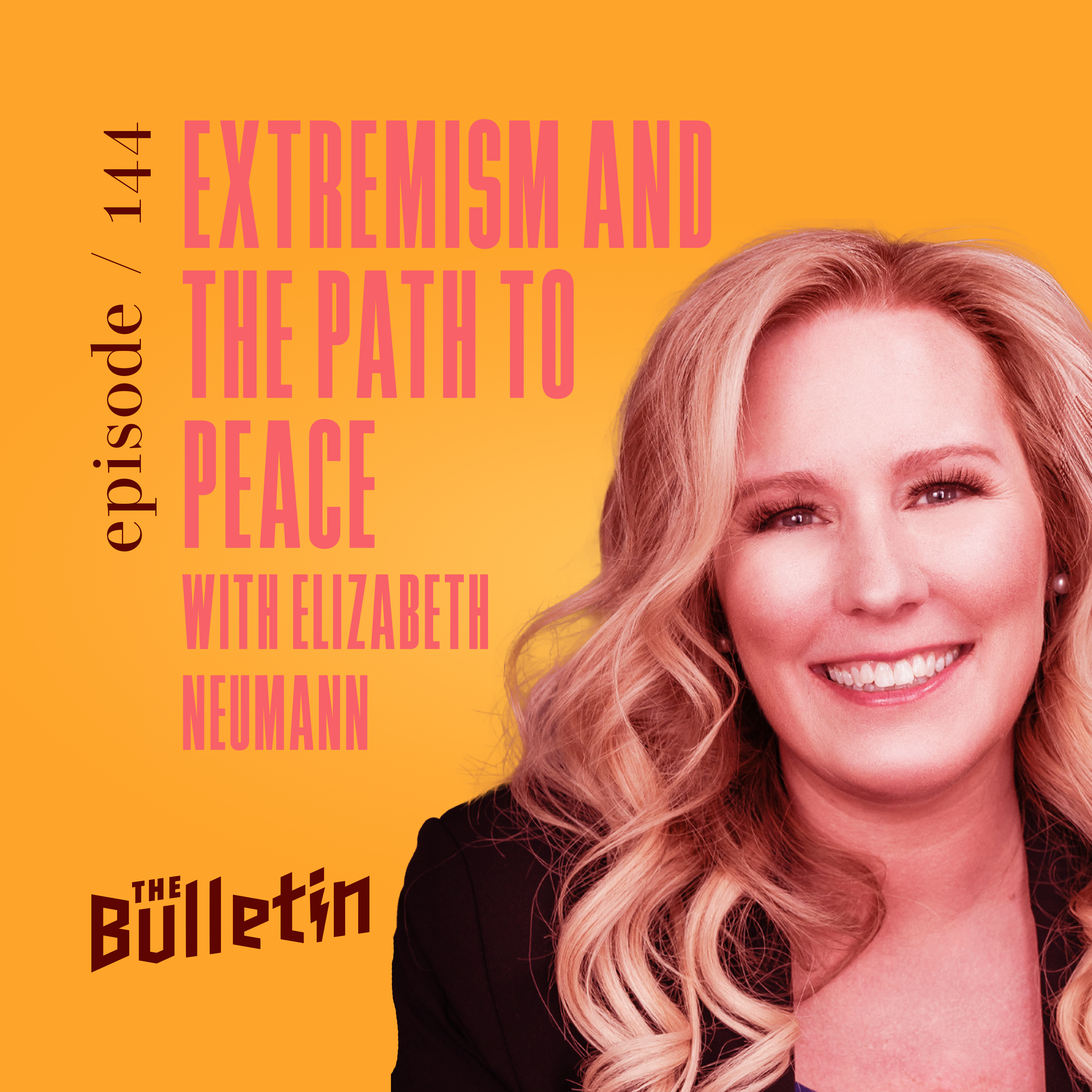 Extremism and the Path to Peace with Elizabeth Neumann