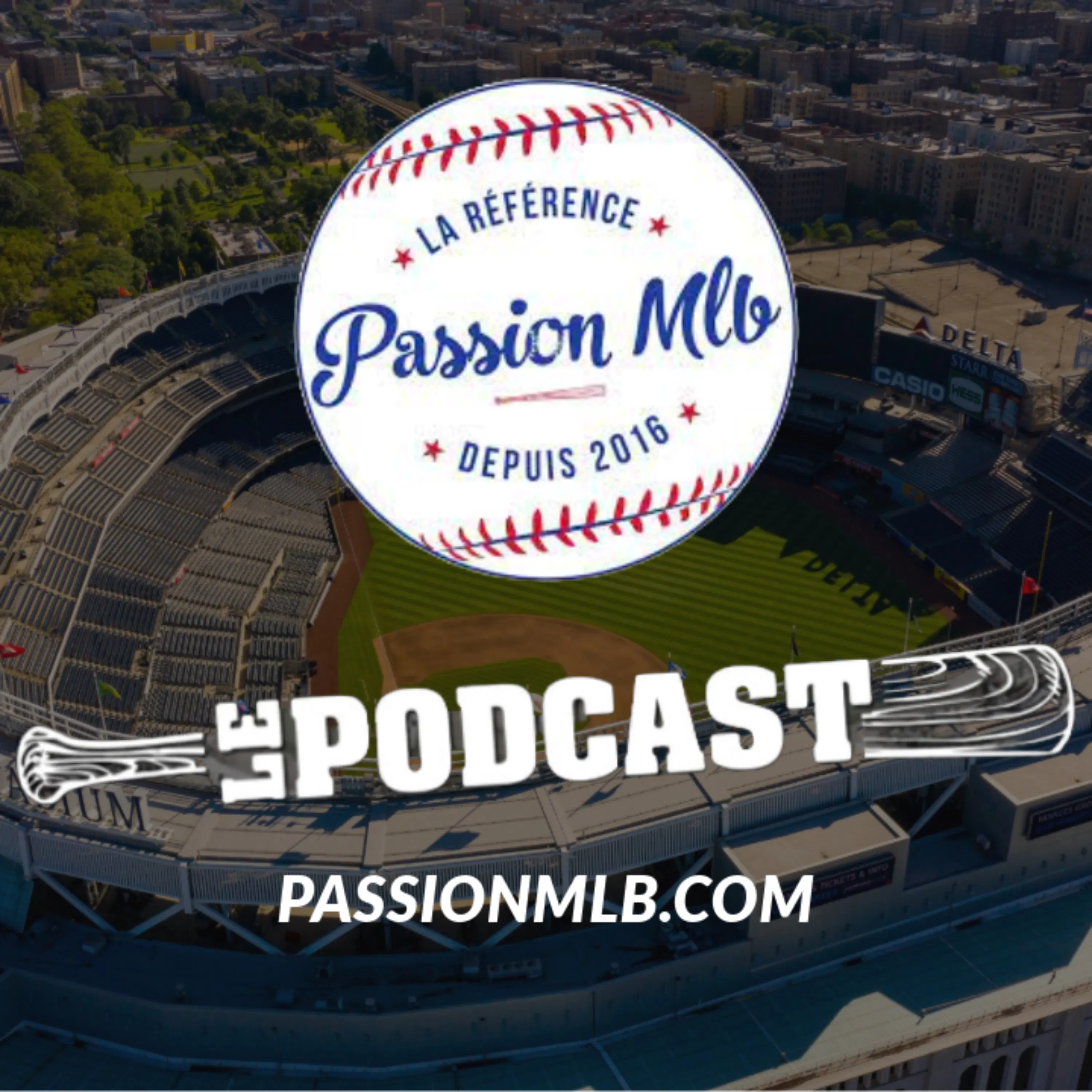 Passion MLB - Le Podcast, Épisode 91 episode artwork