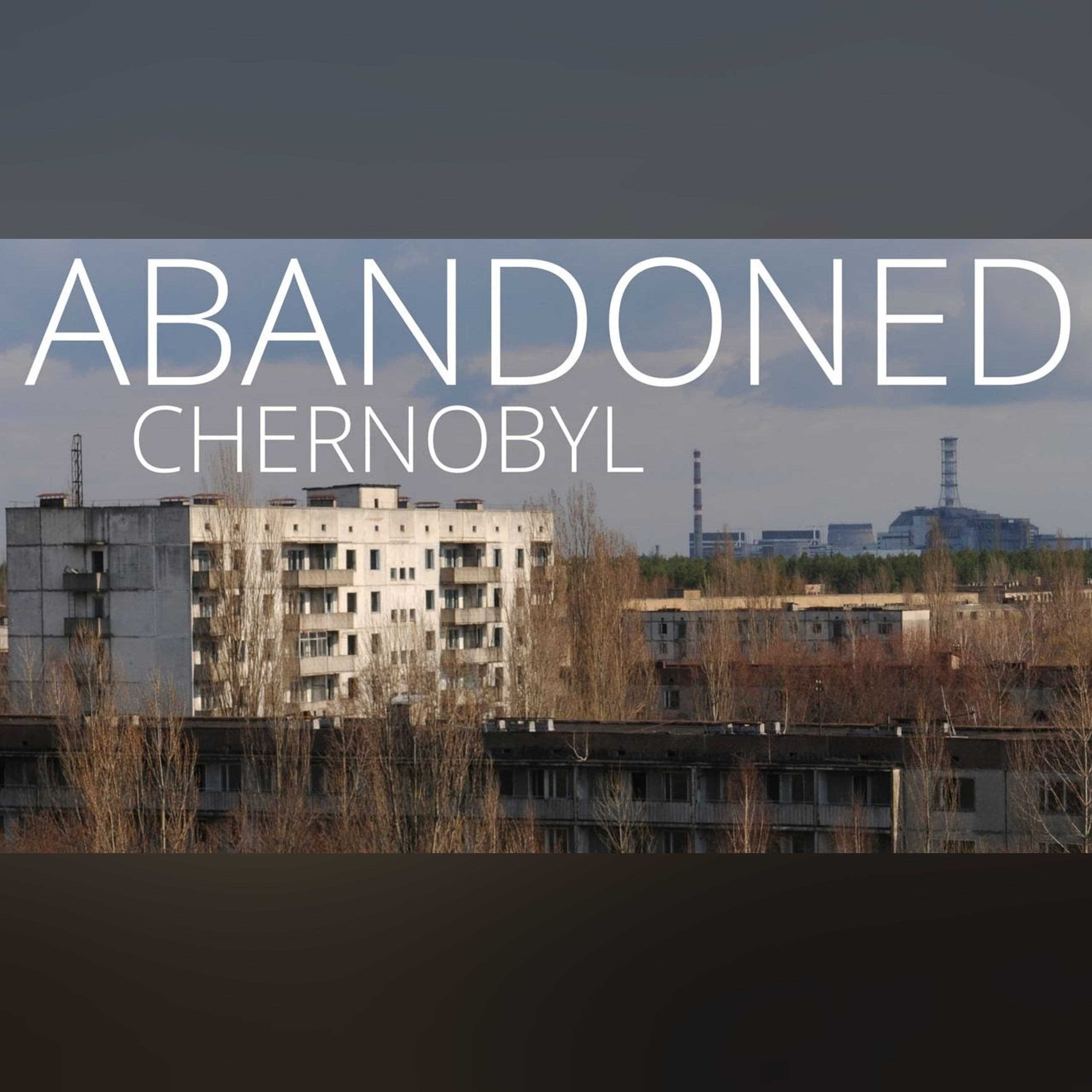 Abandoned - Chernobyl episode artwork