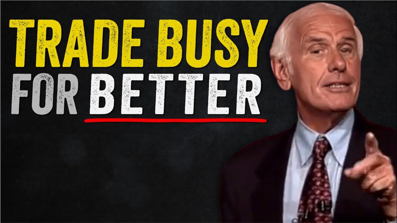 Trade Busy For Effective | Jim Rohn Motivation