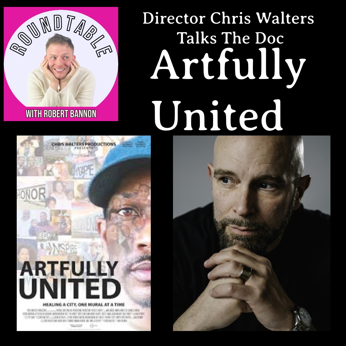 Director Chris Walters on Artfully United — Art as a Bridge to Community!