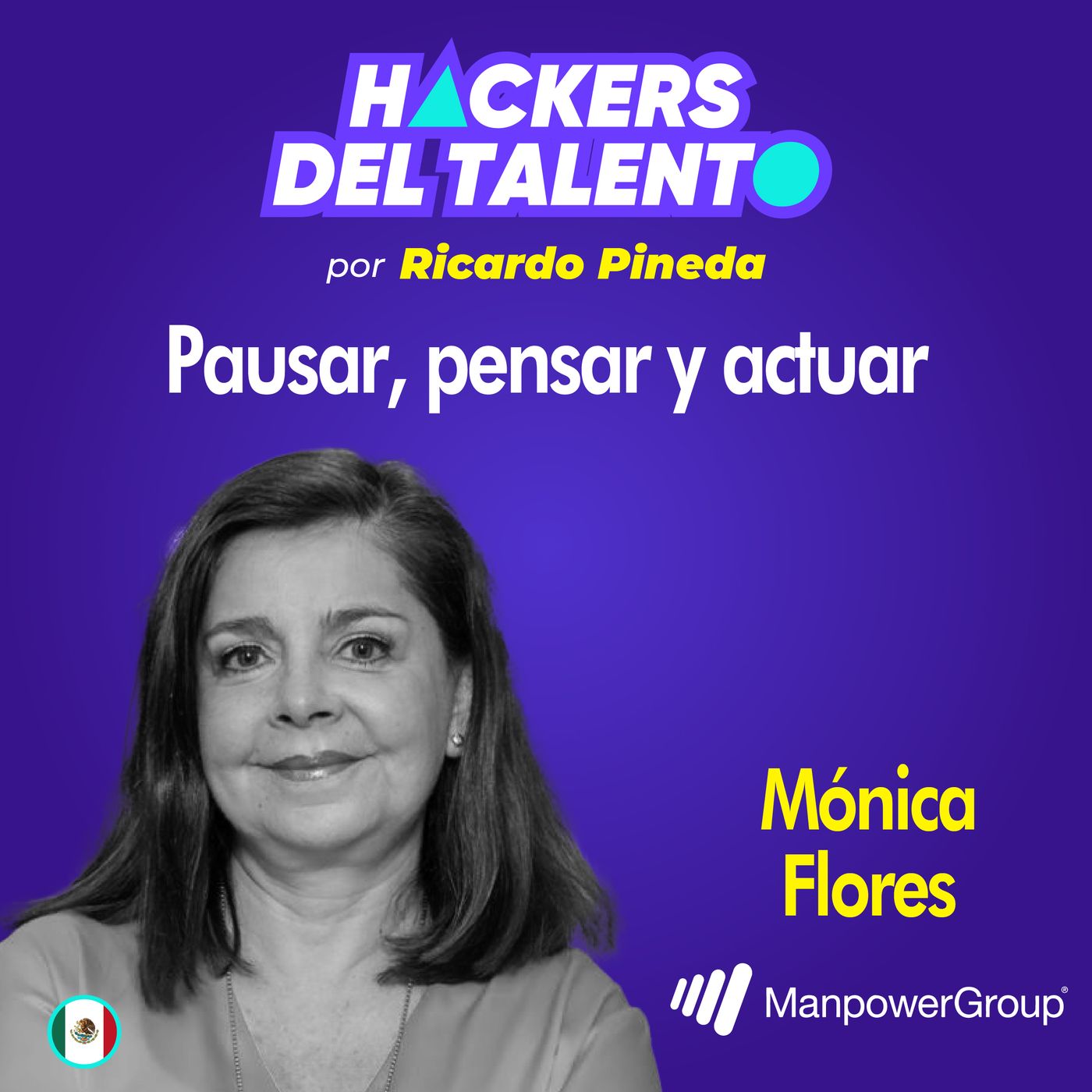 289. Pausar, pensar y actuar - Mónica Flores (Manpower) episode artwork