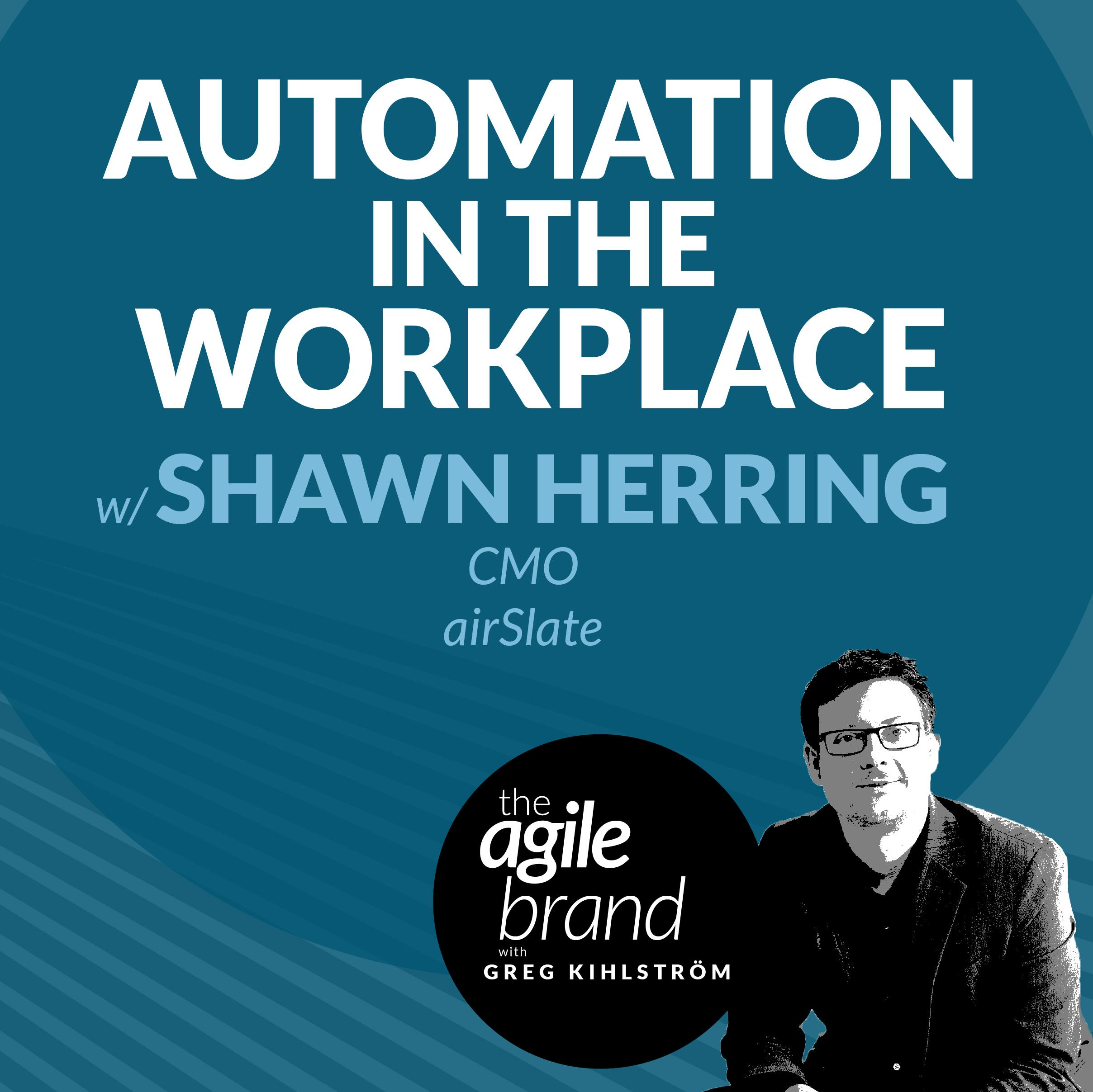 Automation in the workplace with Shawn Herring, CMO, airSlate