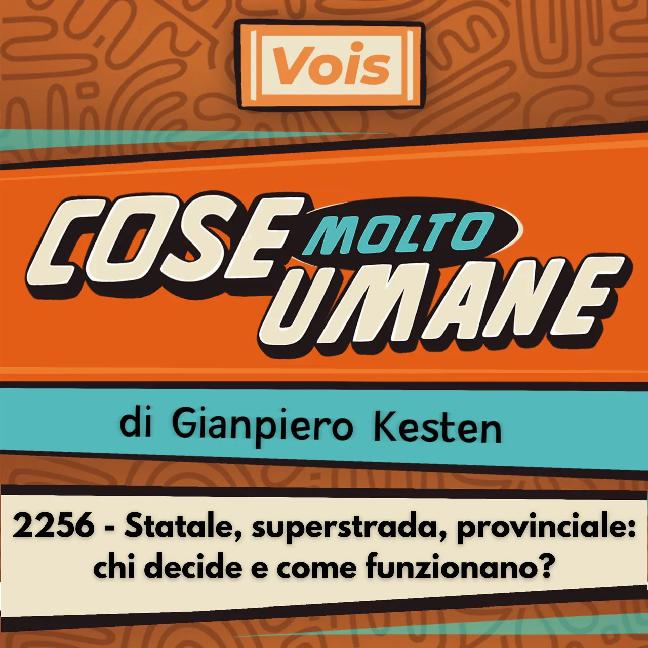 2256 - Statale, superstrada, provinciale: chi decide e come funzionano?
