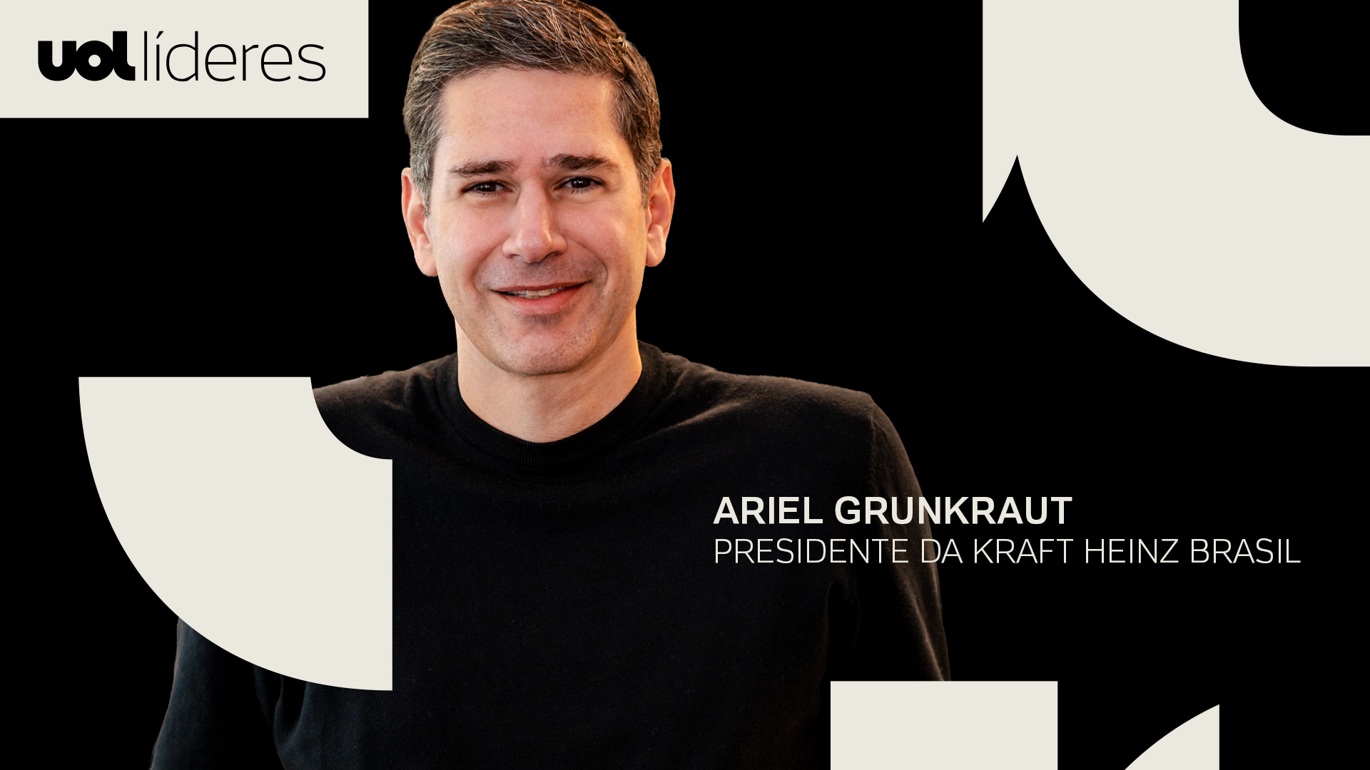 UOL Líderes com Ariel Grunkraut: Os desafios e o futuro da Kraft Heinz no Brasil