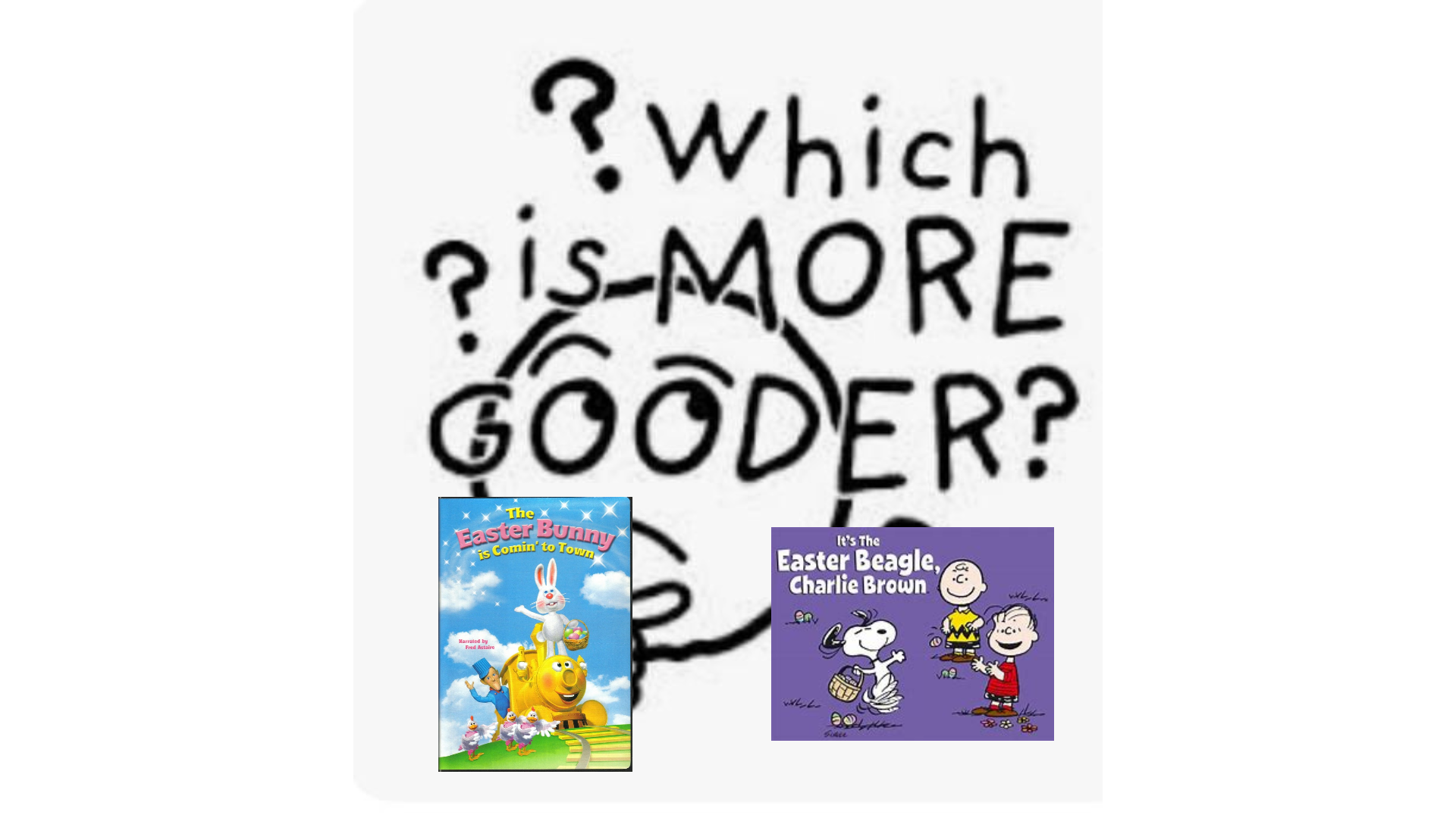 The Easter Bunny Is Comin' To Town Vs. It's The Easter Beagle Charlie Brown